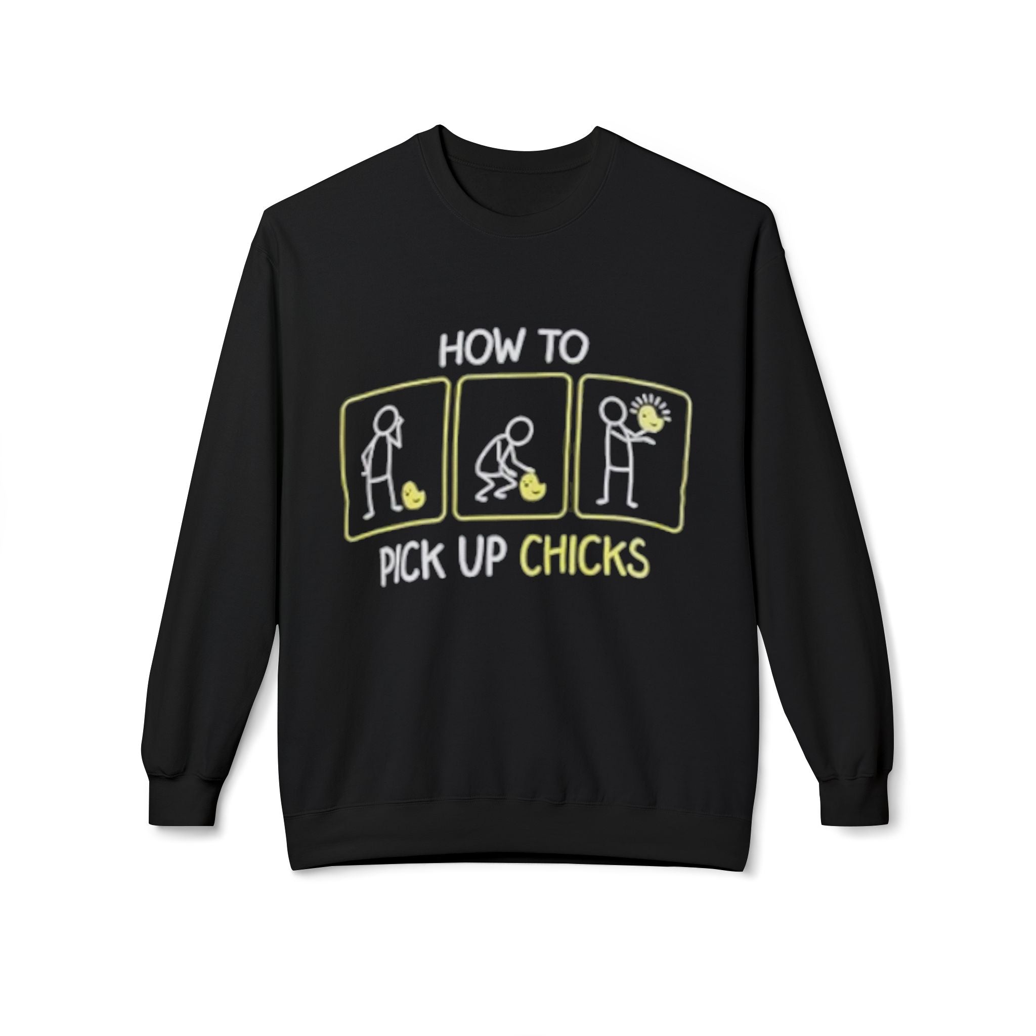 How to Pick Up Chicks Sweatshirt – Funny Graphic Pullover