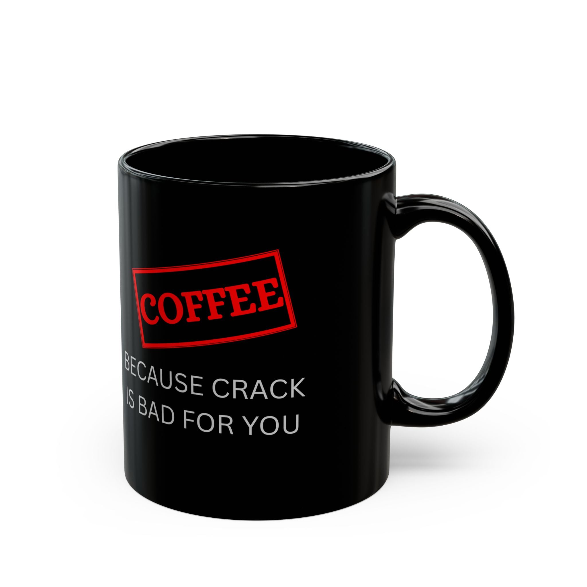 Funny Coffee Mug – “Because Crack is Bad for You” Cup, Bold Red Label Design 11oz, 15oz