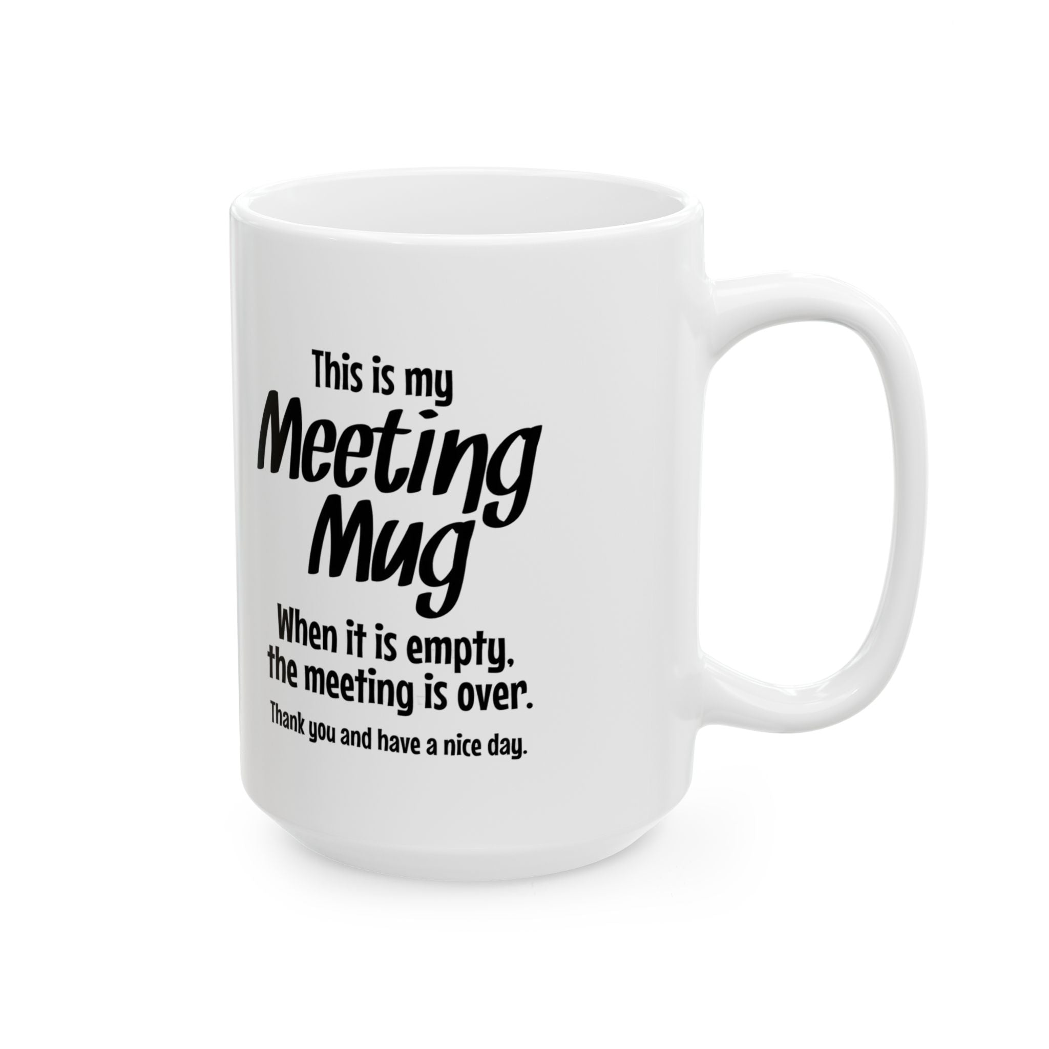 Humorous Meeting Mug, Coffee Cup, Gift for Office Workers