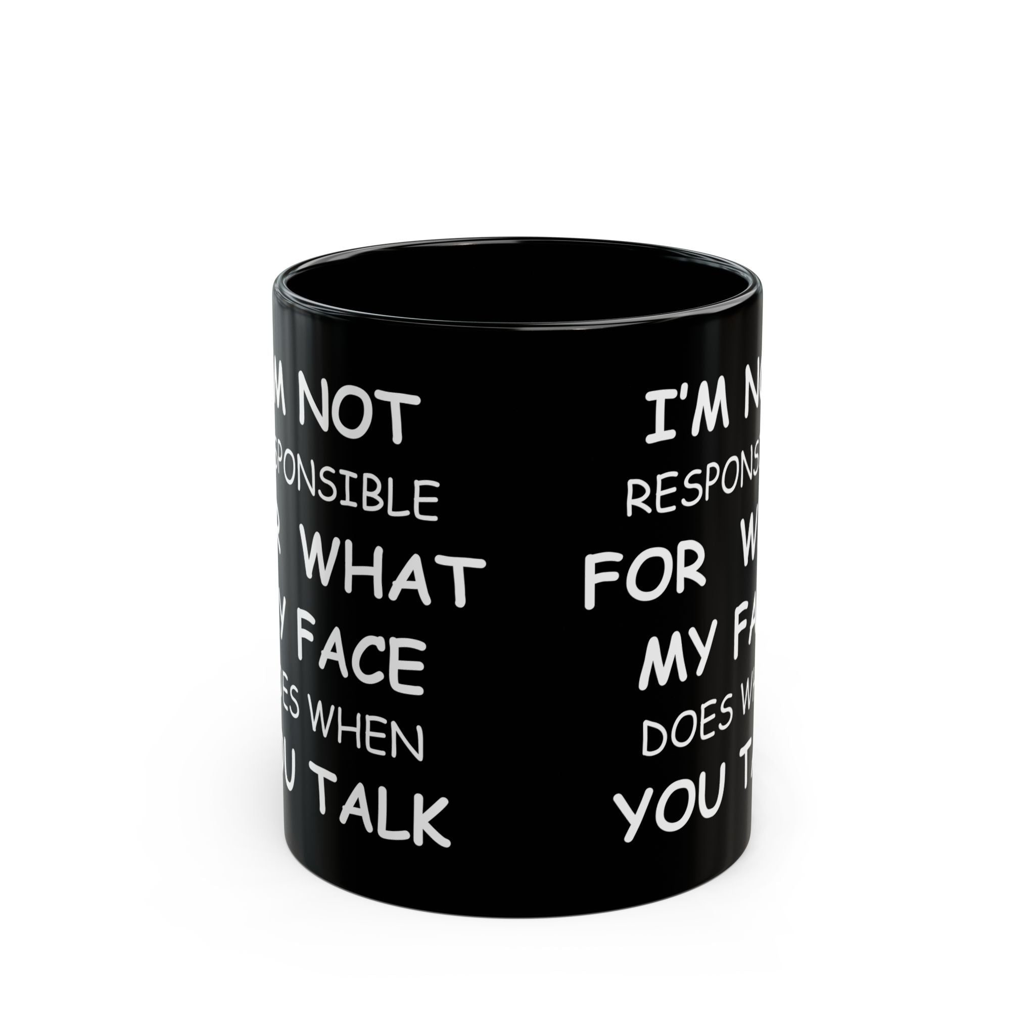 Funny Black Mug – “Not Responsible for My Face” Sarcastic Coffee Cup