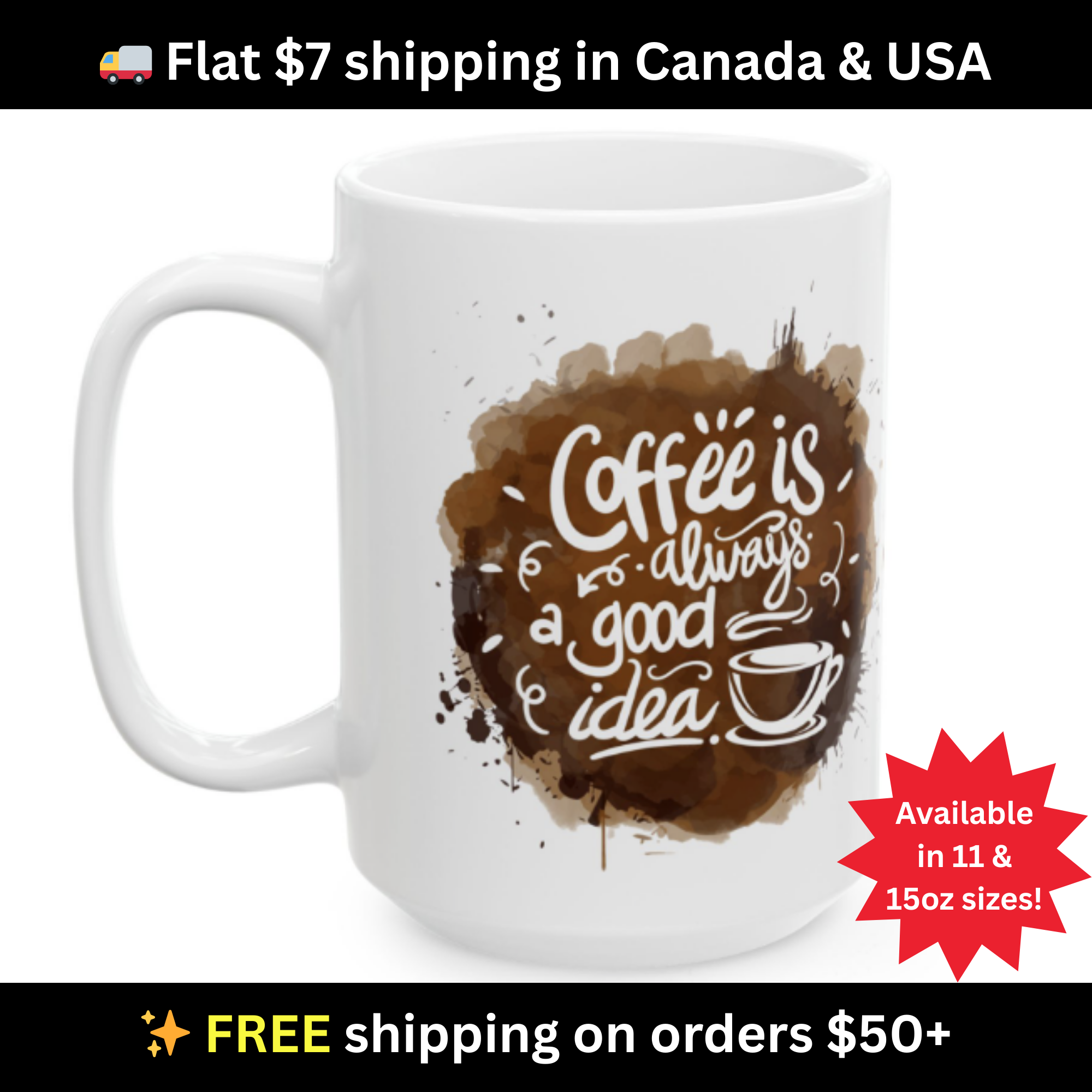 Coffee Is Always a Good Idea Mug | White Ceramic Cup