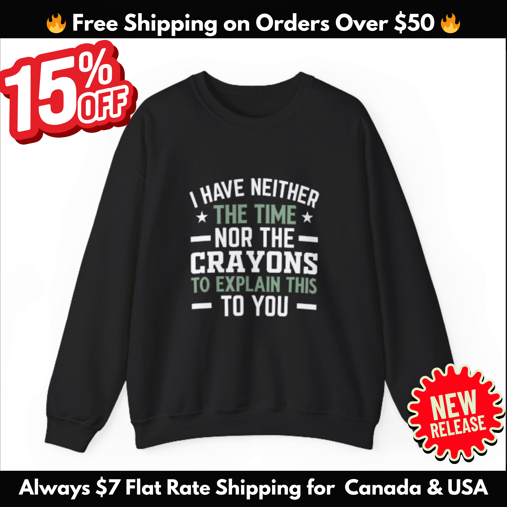 No Time or Crayons Sweatshirt | Funny Sarcastic Quote Crewneck