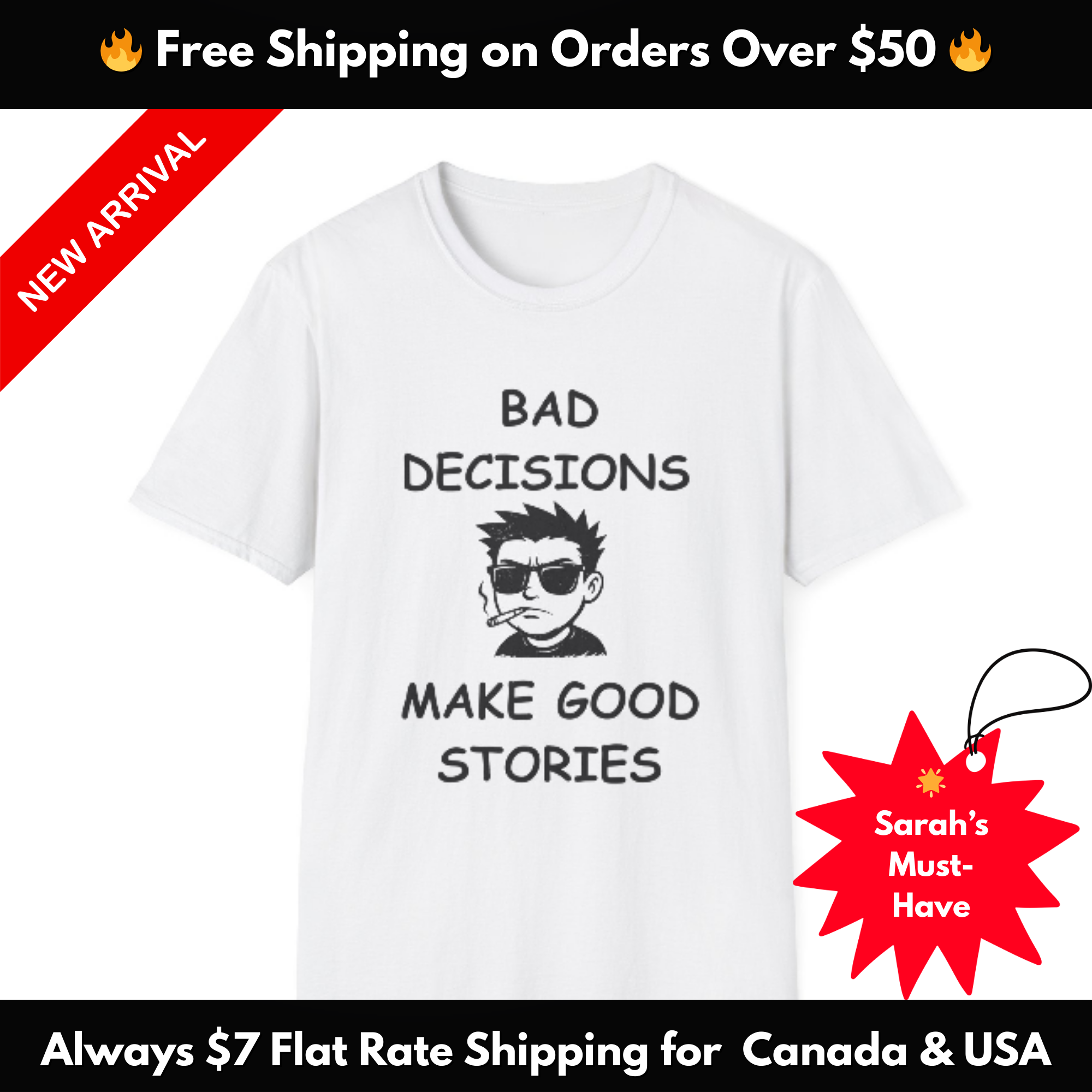 Bad Decisions Make Good Stories – Funny Sarcastic T-Shirt, Bold Graphic Tee