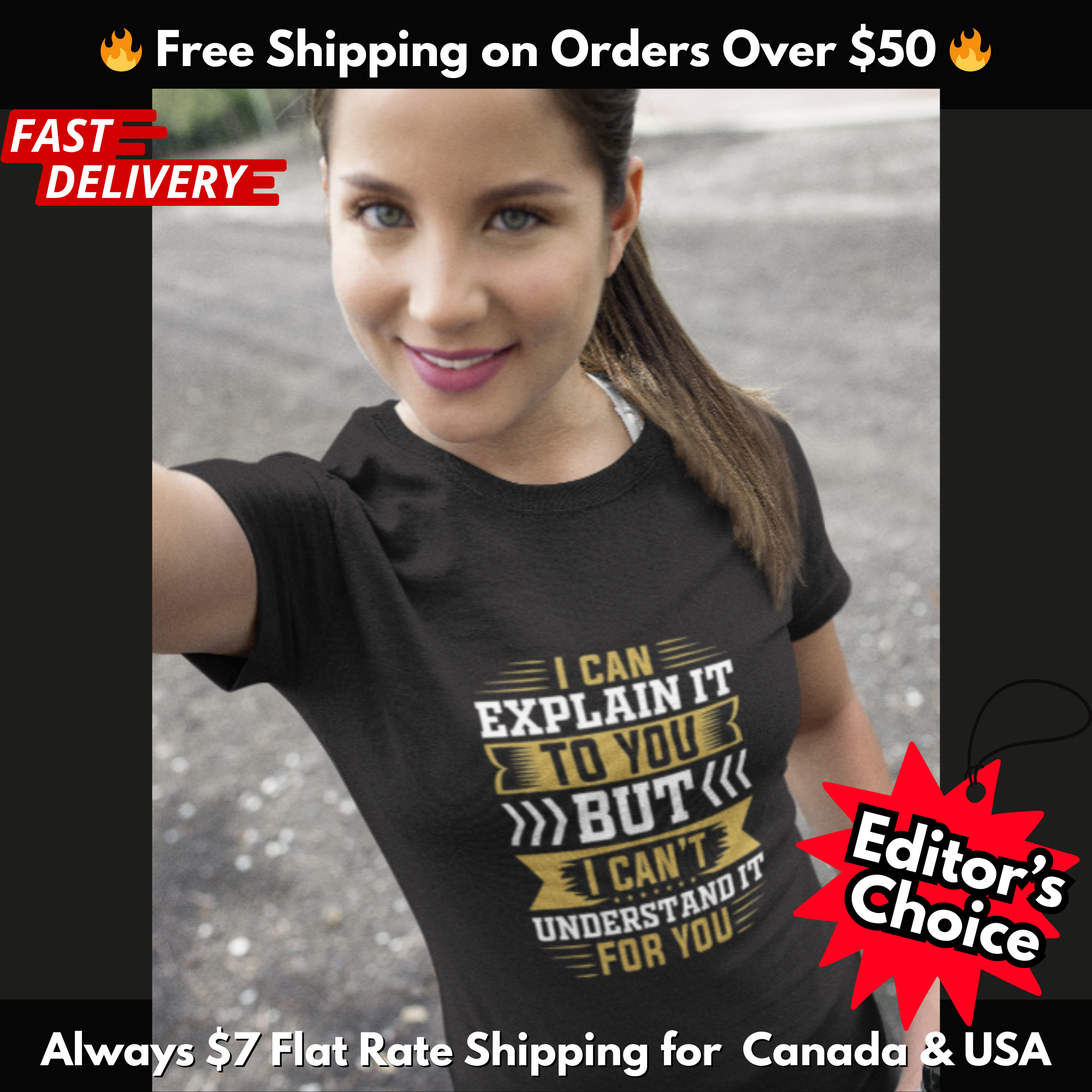 Sarcastic Quote T-Shirt – I Can Explain It to You But I Can’t Understand It for You