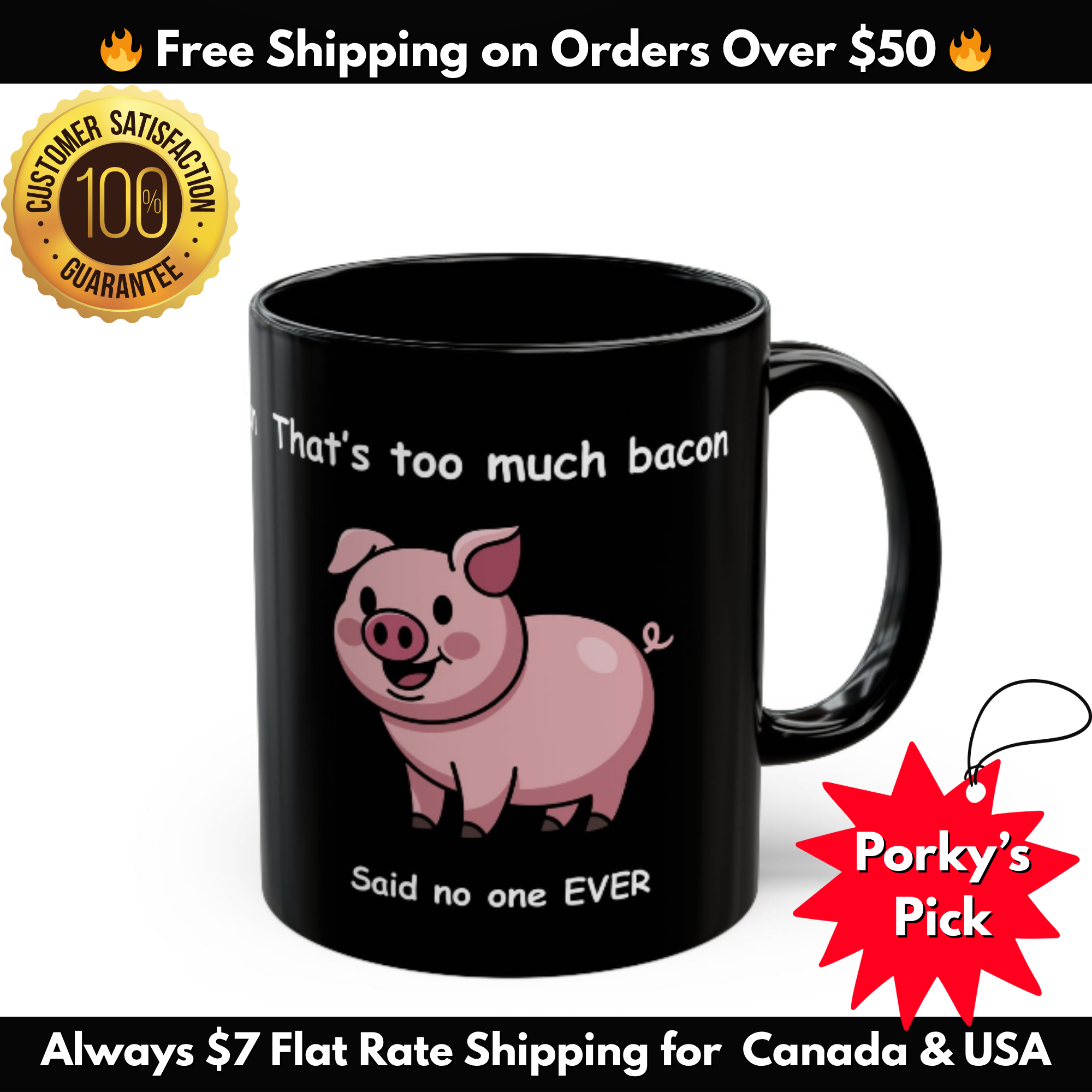 Funny Bacon Coffee Mug – “That’s Too Much Bacon Said No One Ever”