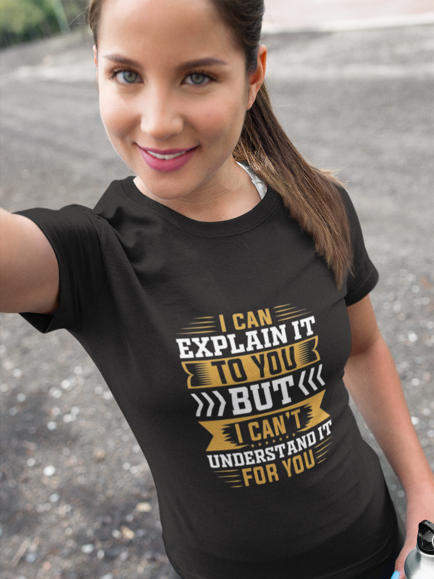 Sarcastic Quote T-Shirt – I Can Explain It to You But I Can’t Understand It for You