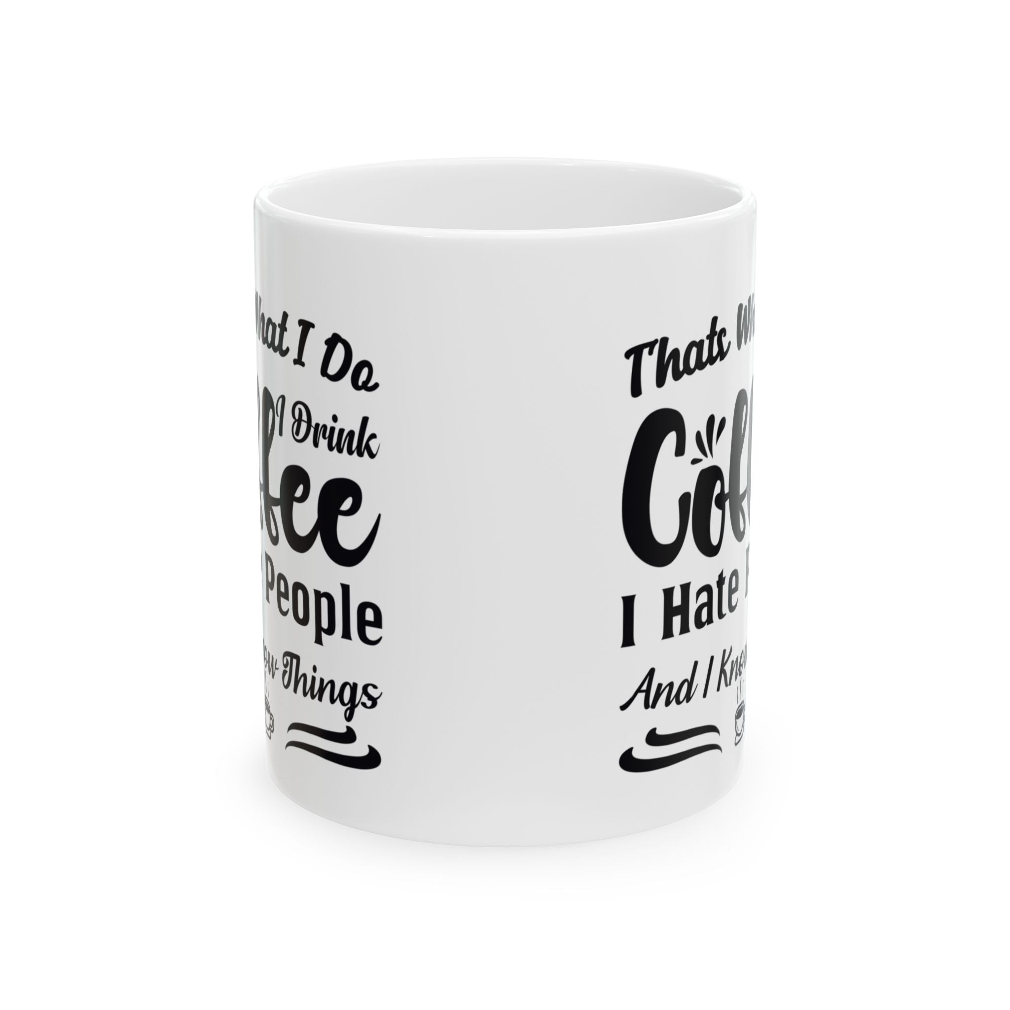 Coffee, Hate People & Know Things Mug
