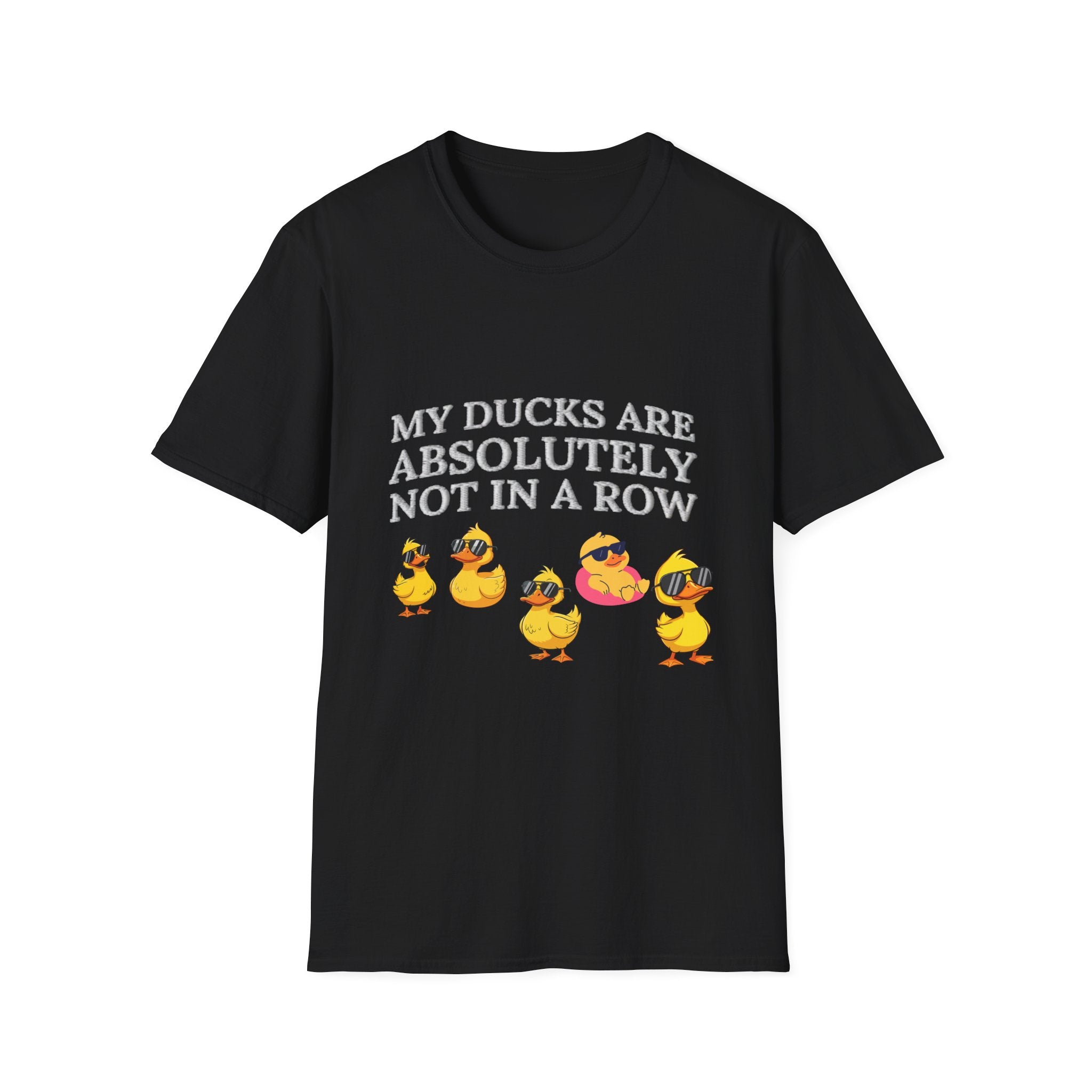 Quirky Duck T-Shirt - "My Ducks Are Absolutely Not in a Row"