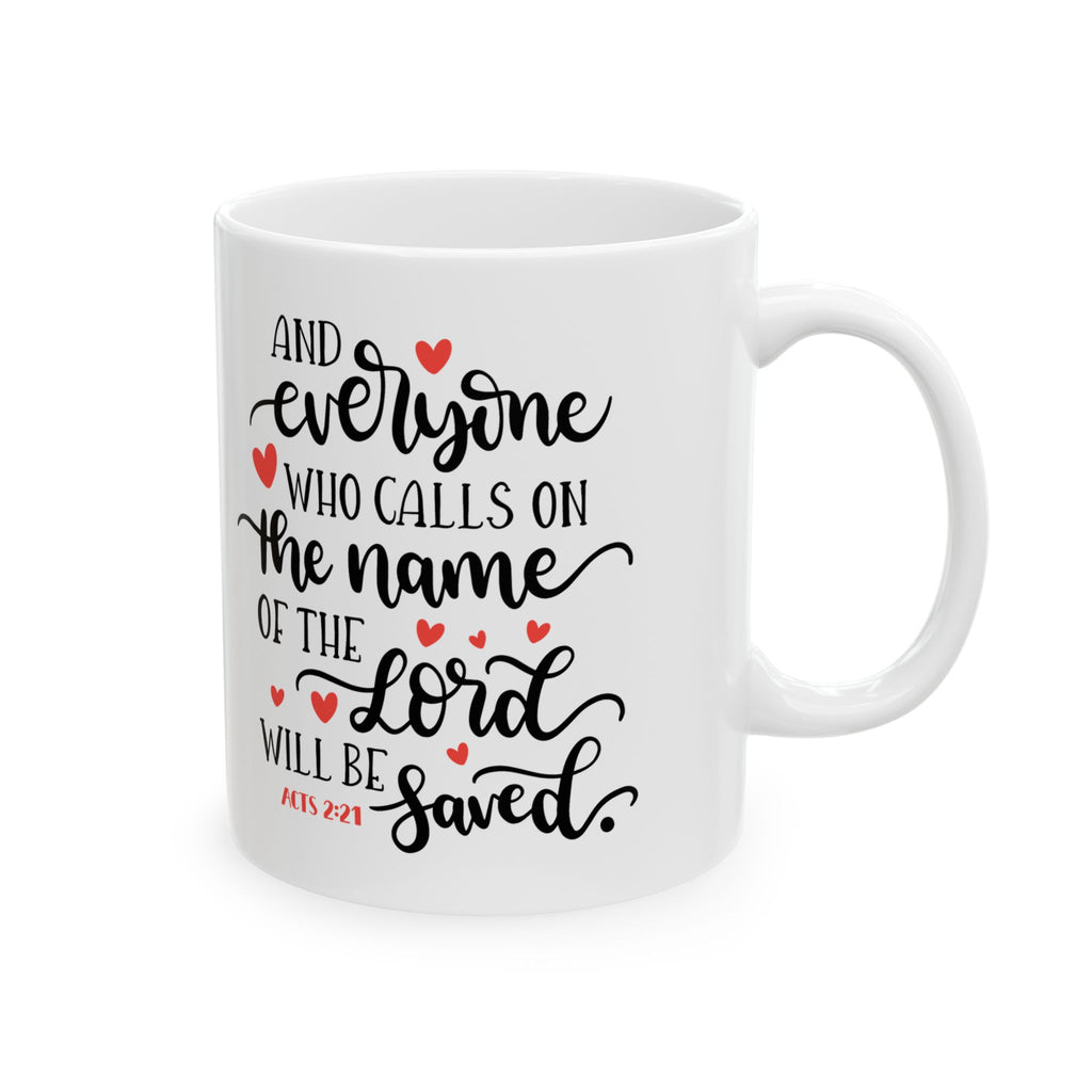 Acts 2:21 Scripture Mug – Christian Gift, Bible Verse Coffee Cup (11oz/15oz)