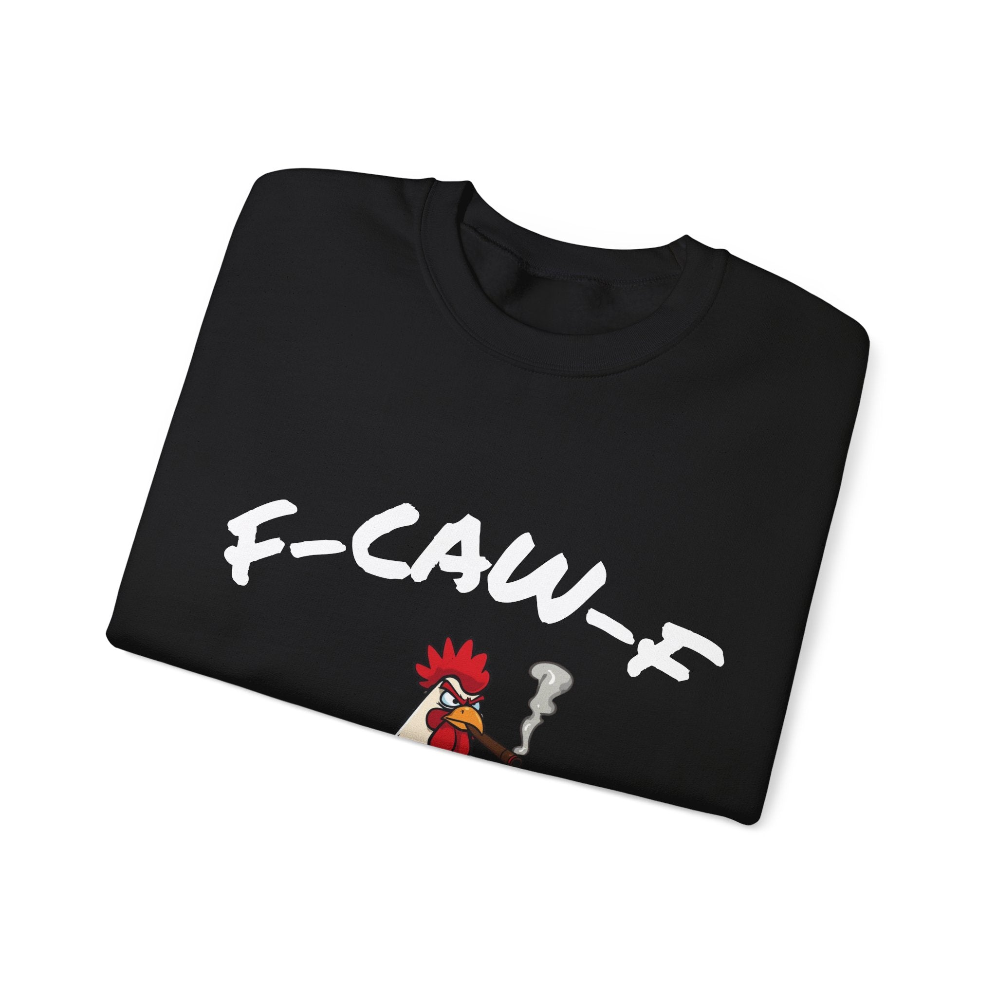 F-CAW-F Rooster Sweatshirt – Funny Angry Rooster with Cigar