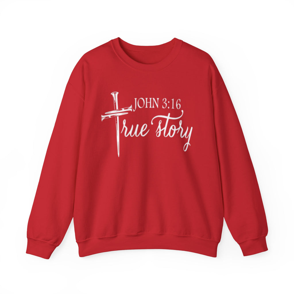 Crewneck Sweatshirt - John 3:16 True Story Christian Faith Pullover