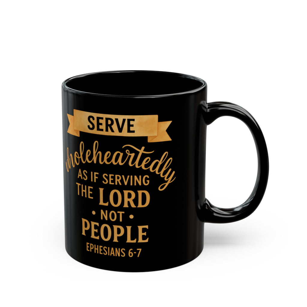 Serve Wholeheartedly" Premium Black Mug — Ephesians 6:7