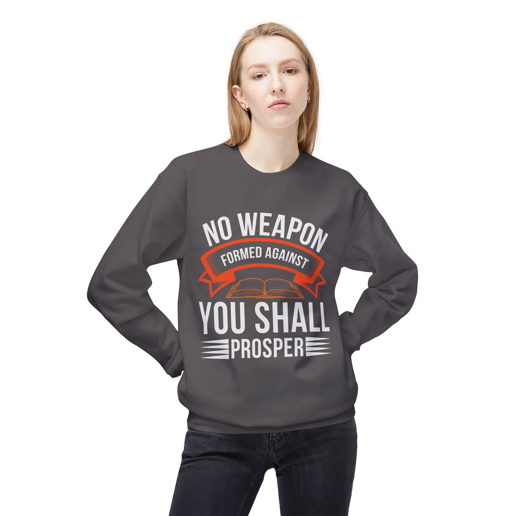 No Weapon Formed Against You Shall Prosper – Isaiah 54:17 | Faith Without Fear Sweatshirt