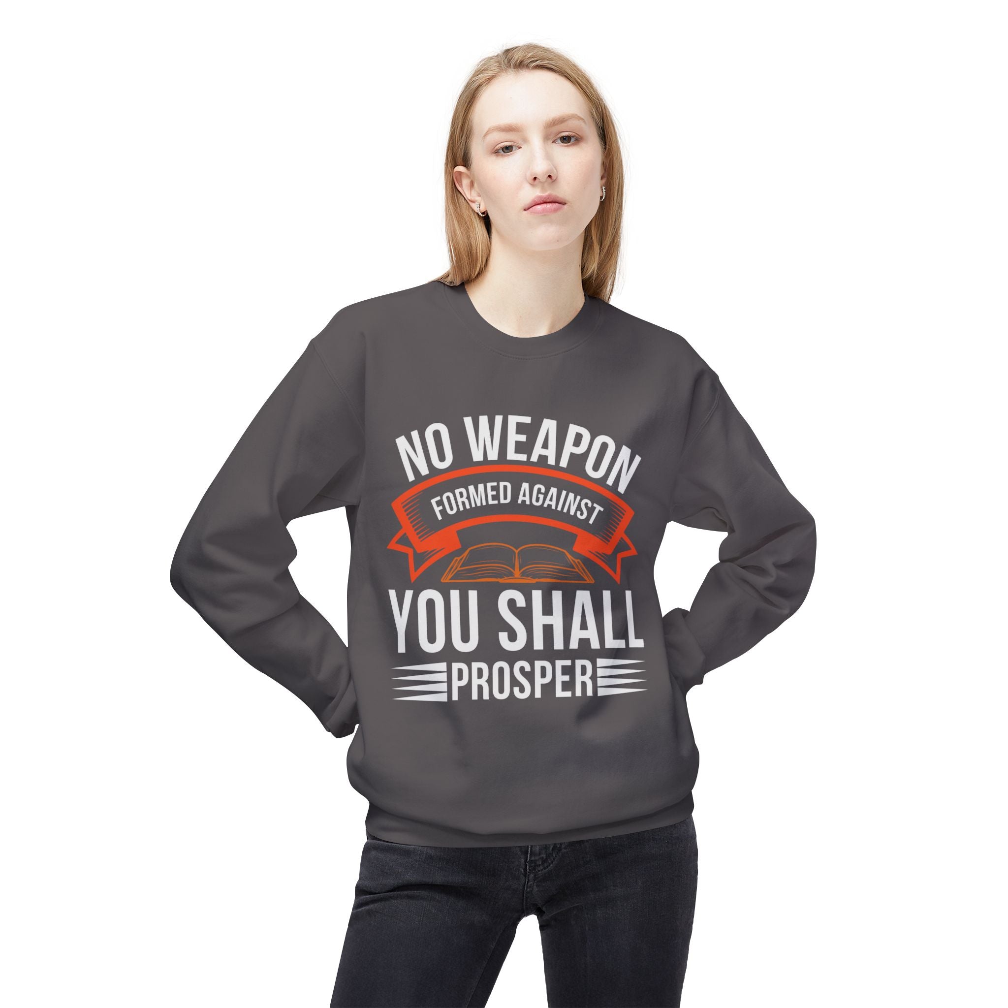 No Weapon Formed Against You Shall Prosper – Isaiah 54:17 | Faith Without Fear Sweatshirt