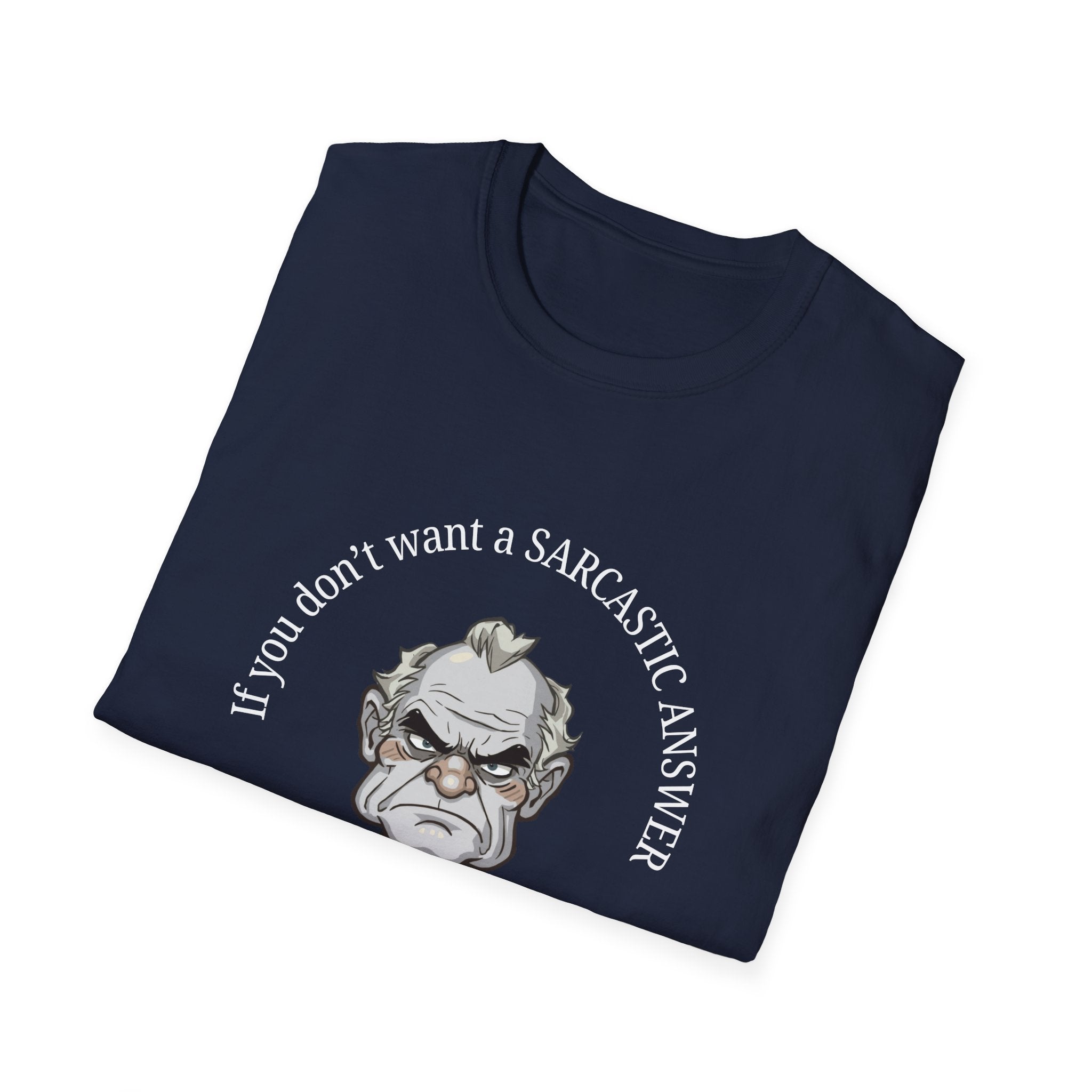 Sarcastic Answer Tee (Dark)