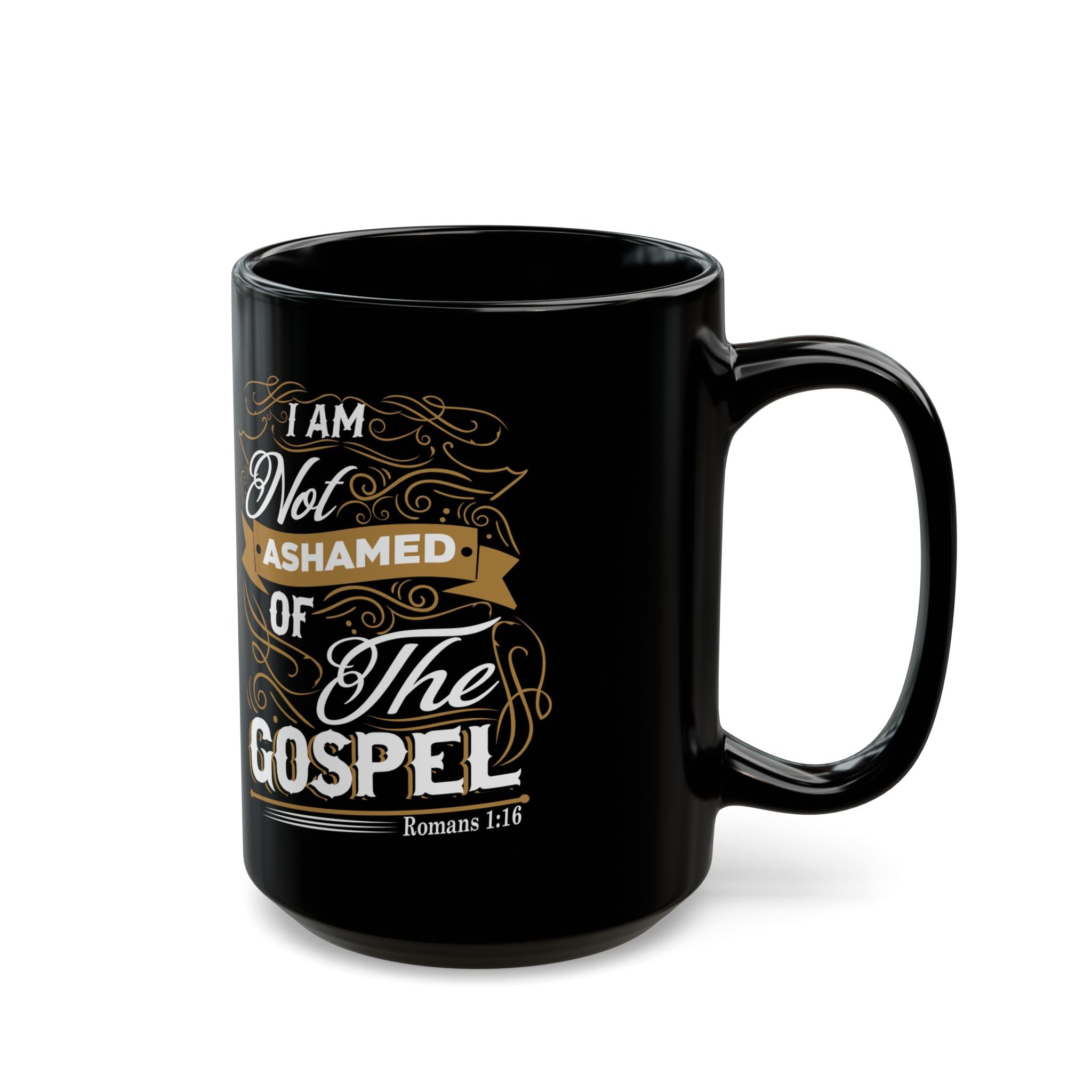 I Am Not Ashamed of the Gospel — Black Coffee Mug (11oz/15oz)