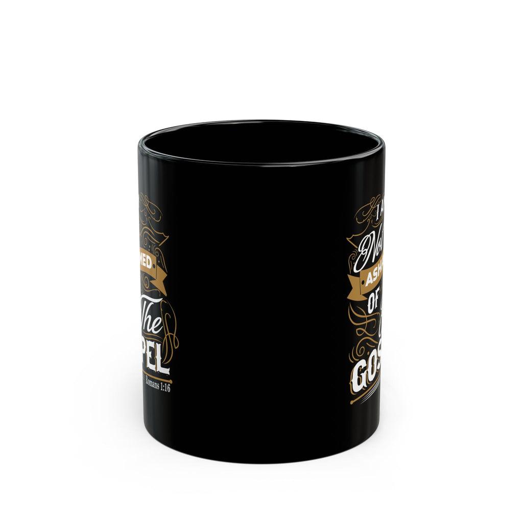 I Am Not Ashamed of the Gospel — Black Coffee Mug (11oz/15oz)