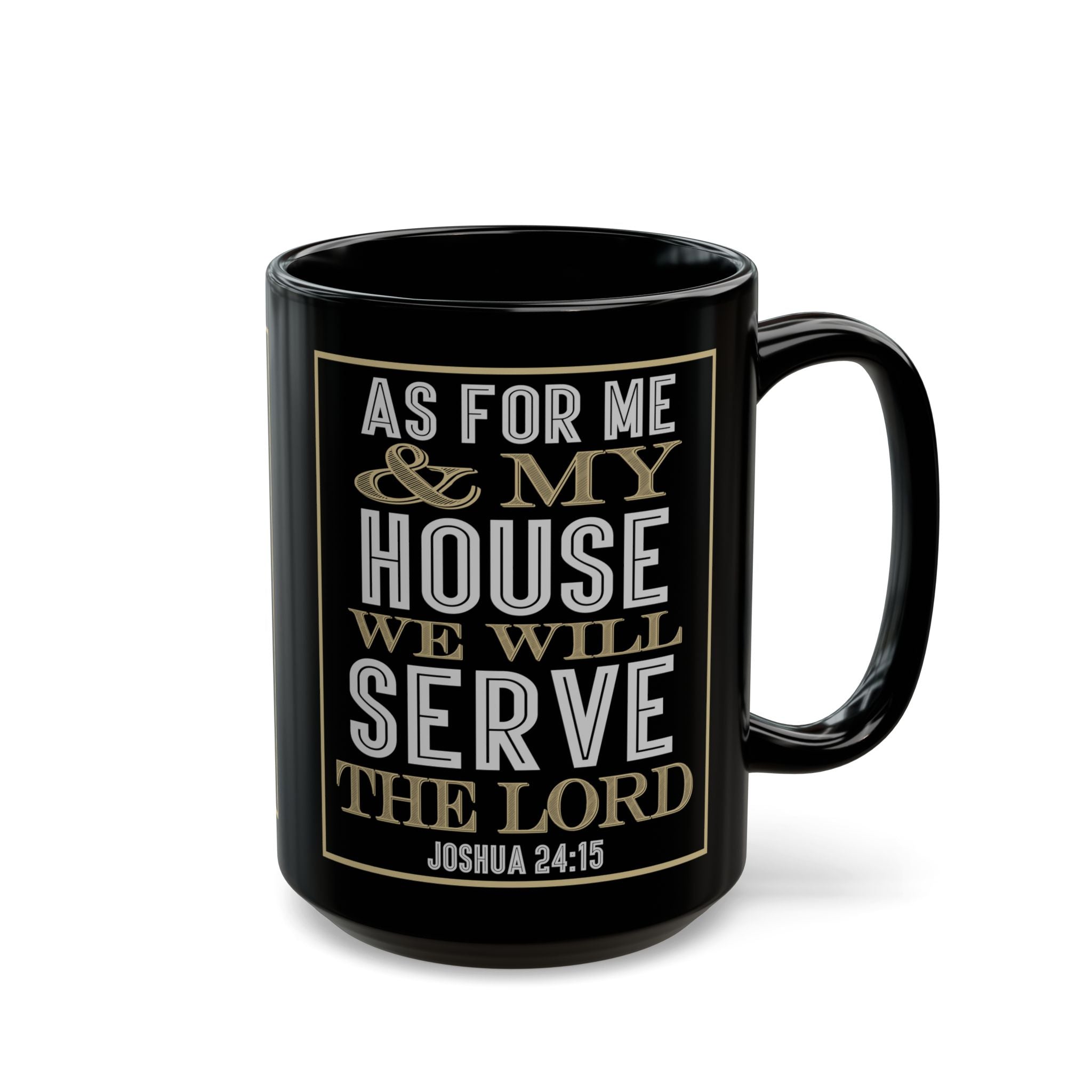 Joshua 24:15 "As For Me & My House" Black Coffee Mug