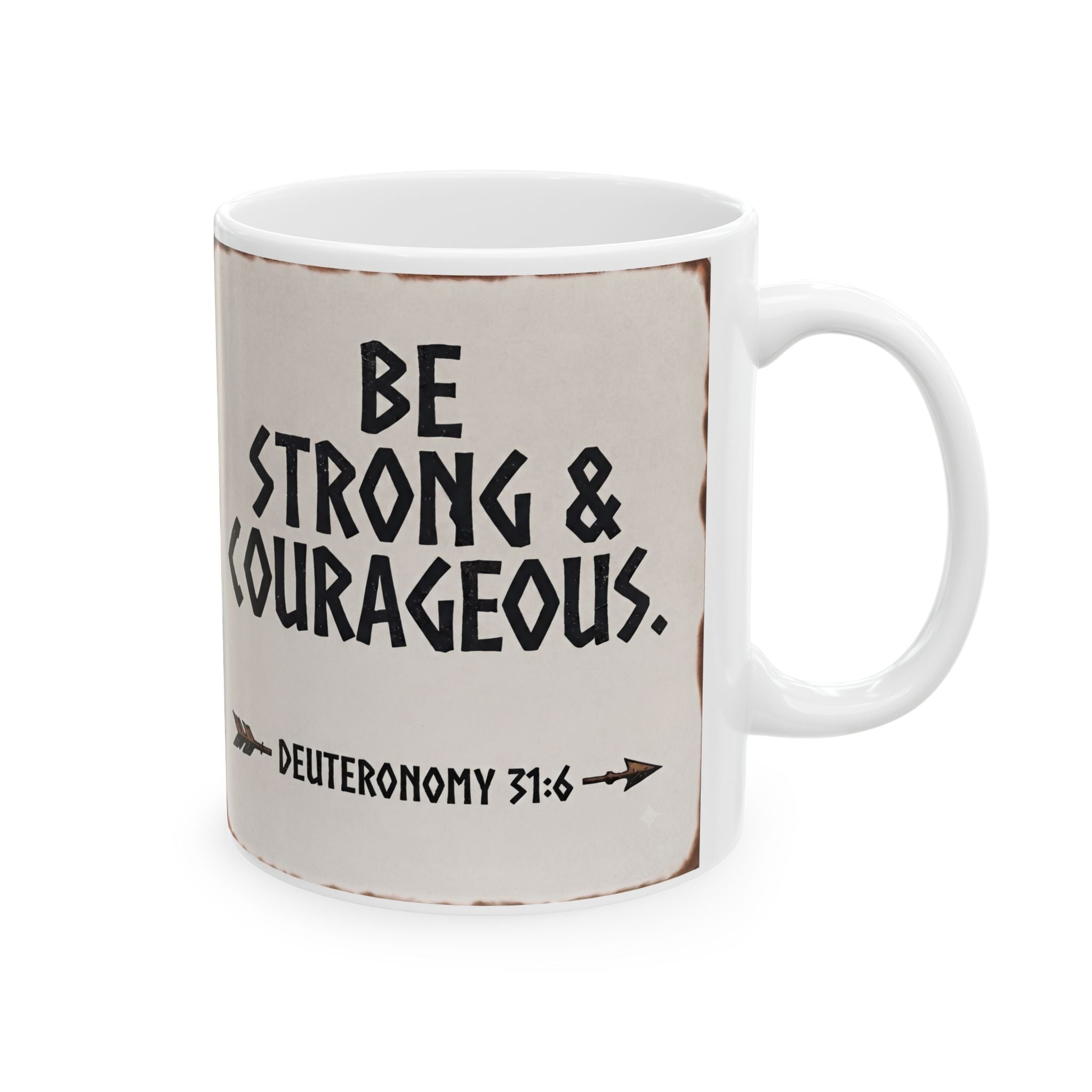 Be Strong & Courageous Mug — Deuteronomy 31:6