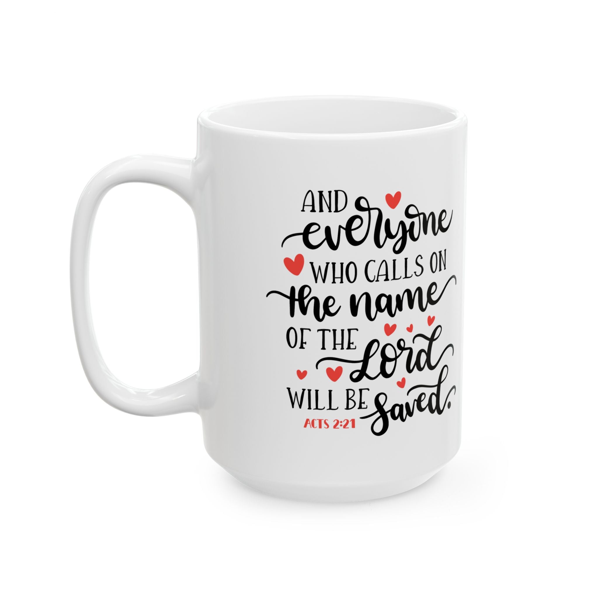 Acts 2:21 Scripture Mug – Christian Gift, Bible Verse Coffee Cup (11oz/15oz)