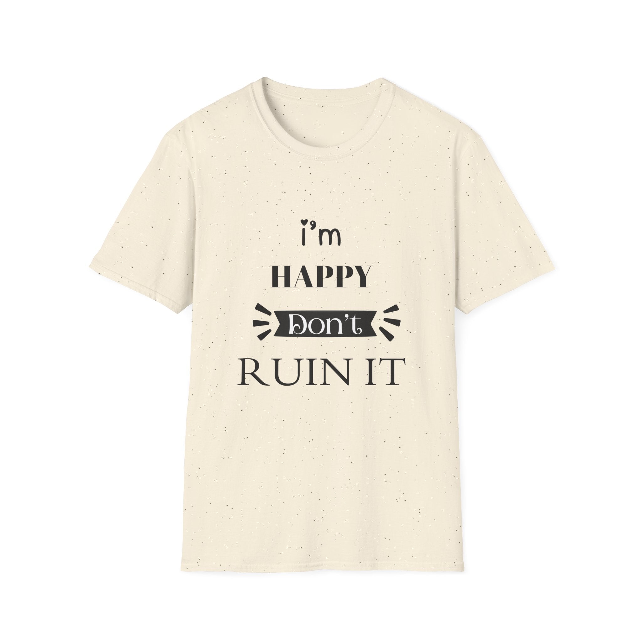 Happy Don’t Ruin It Tee (Light)