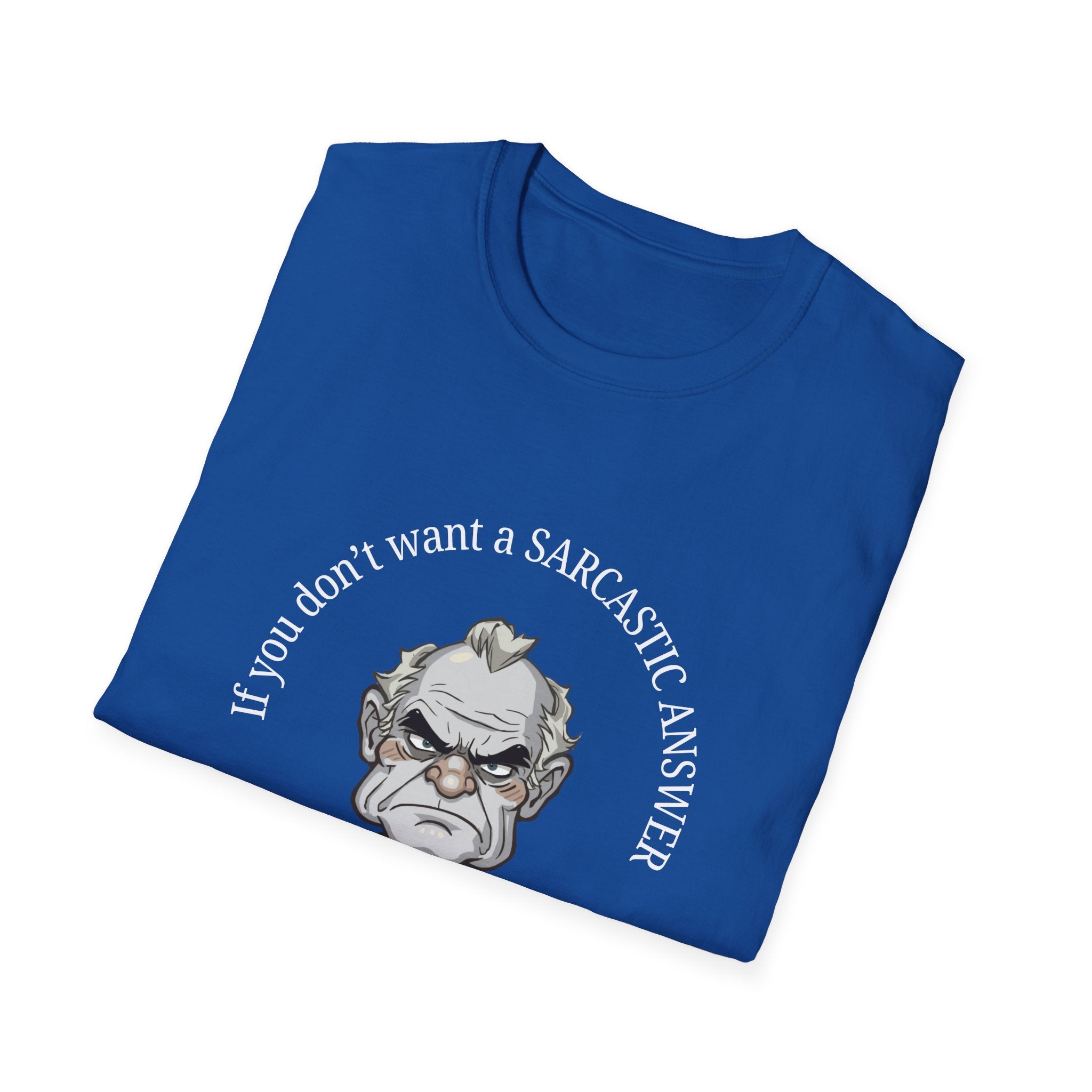 Sarcastic Answer Tee (Dark)
