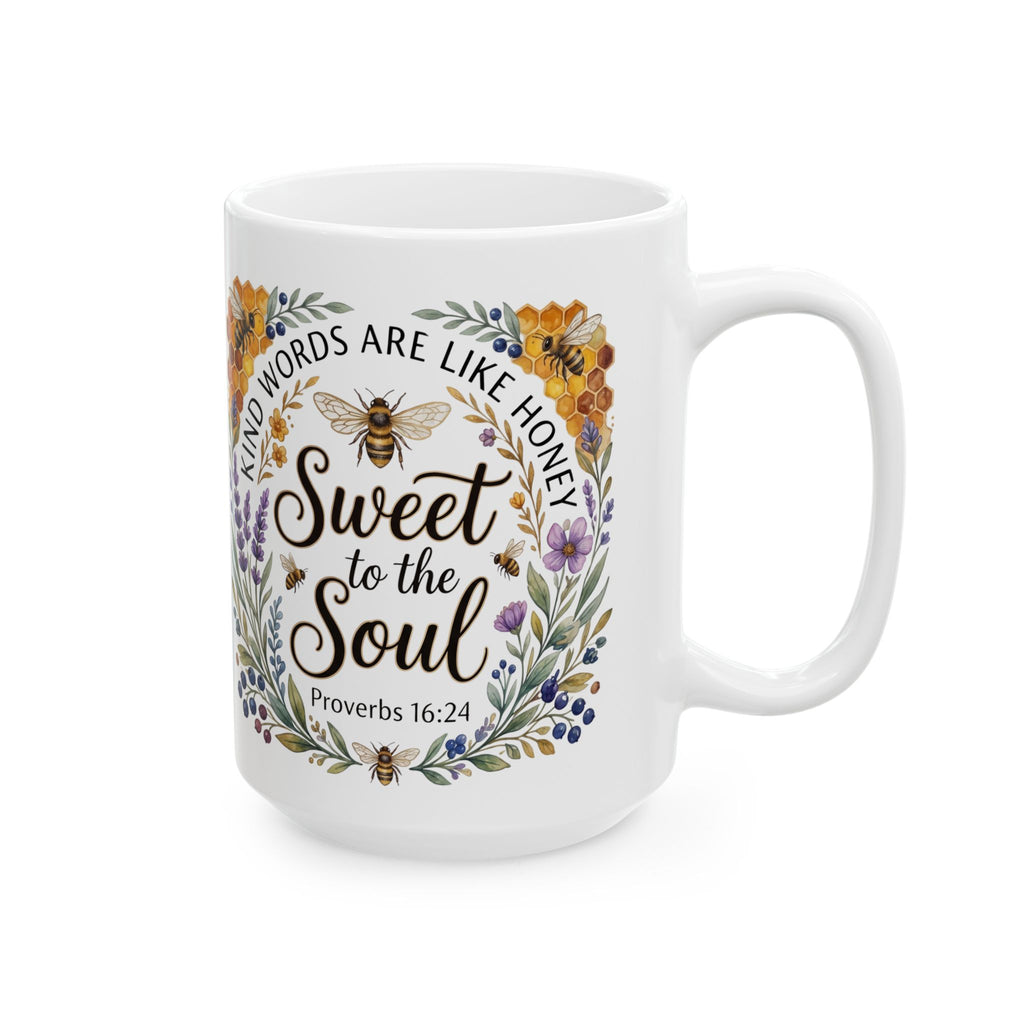 Proverbs 16:24 Mug — Kind Words Are Like Honey Sweet to the Soul | Christian Gift