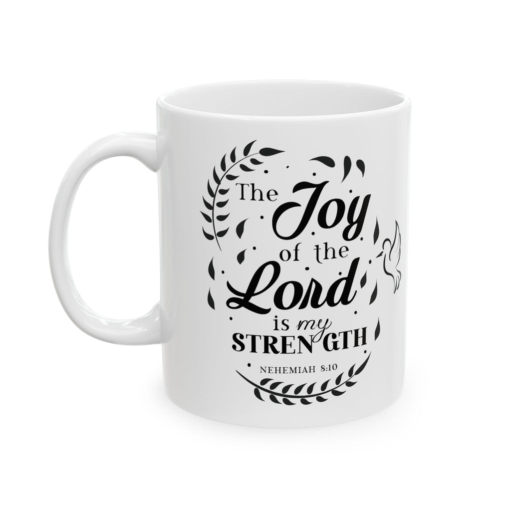 Nehemiah 8:10 The Joy of the Lord is my Strength Mug | Zero FG