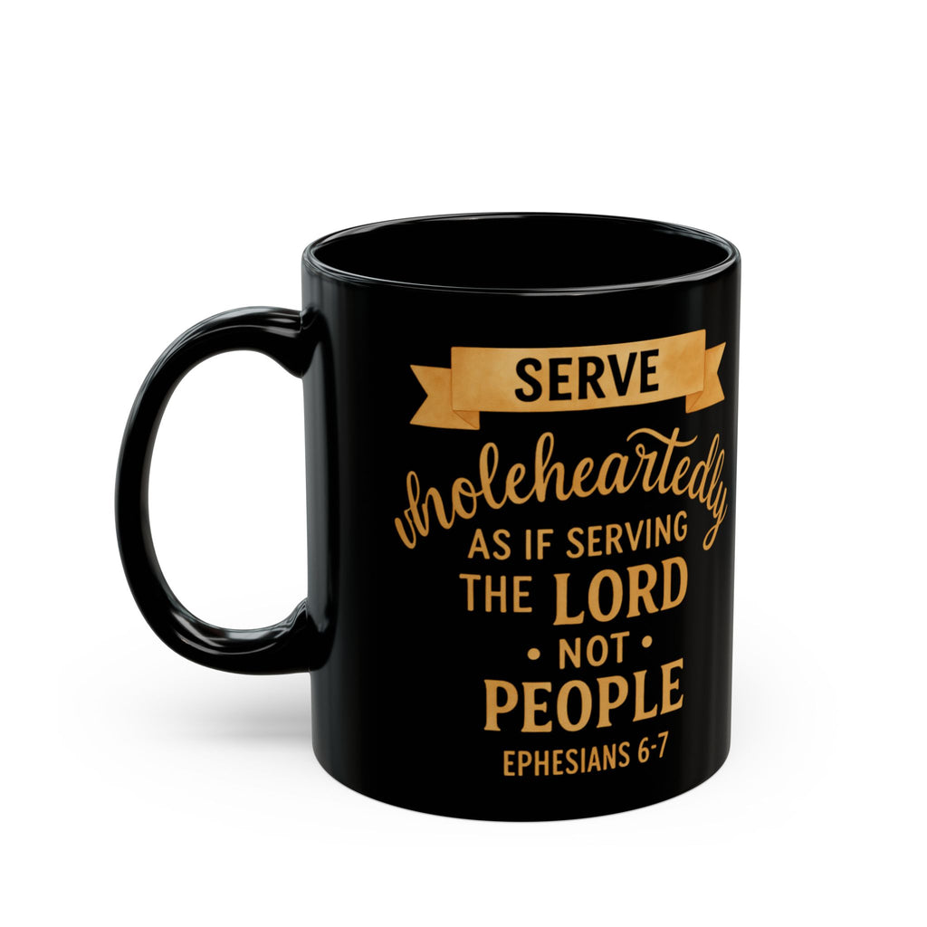 Serve Wholeheartedly" Premium Black Mug — Ephesians 6:7