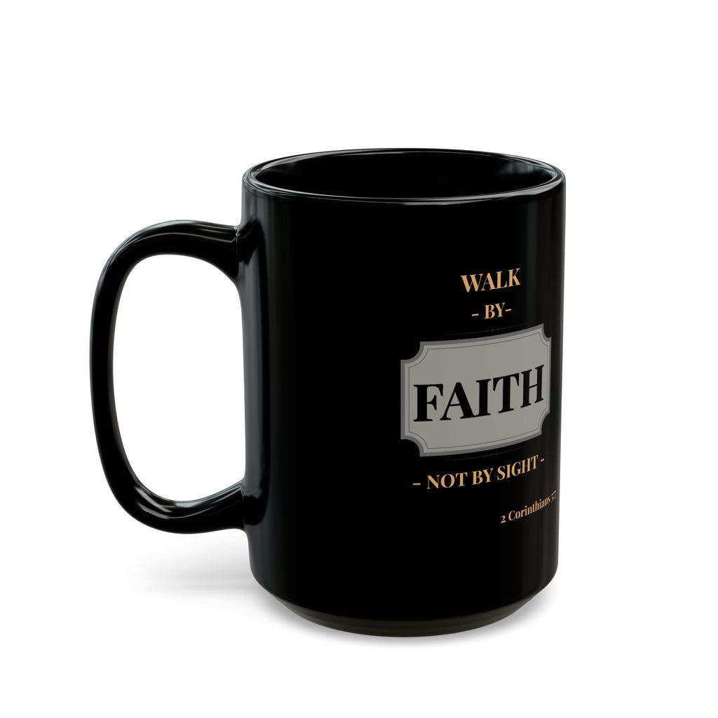 Black Faith Mug - Inspirational Coffee Cup for Believers