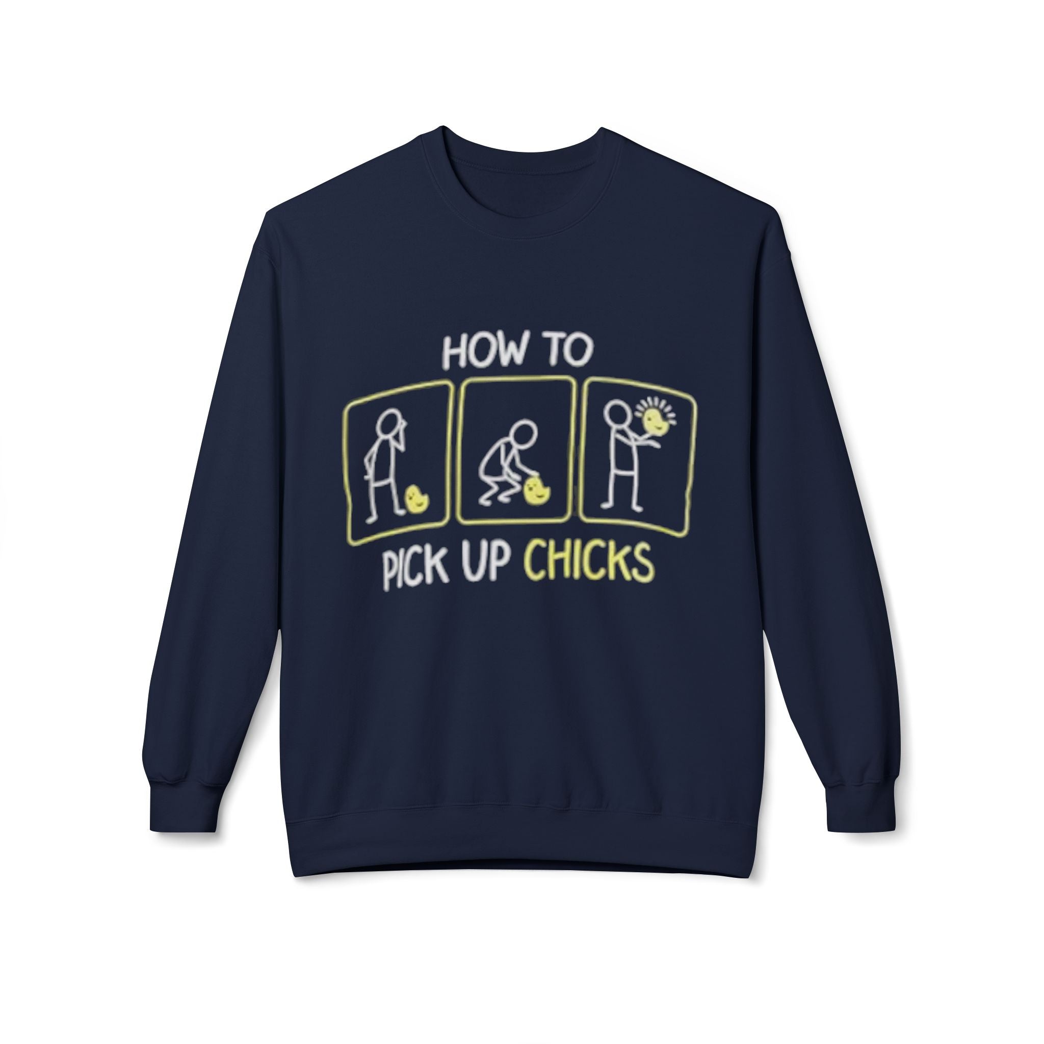 How to Pick Up Chicks Sweatshirt – Funny Graphic Pullover