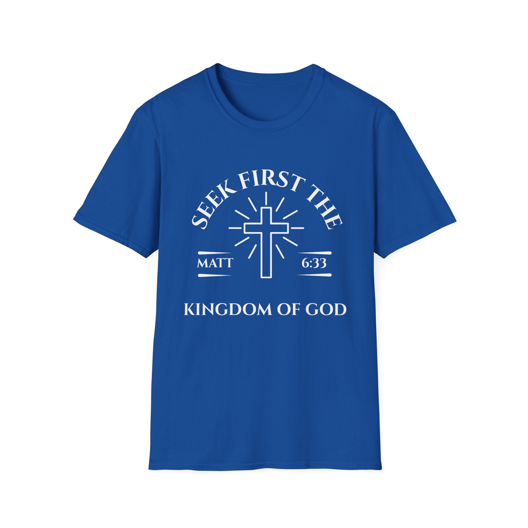 Seek First the Kingdom — Matthew 6:33 Christian T-Shirt