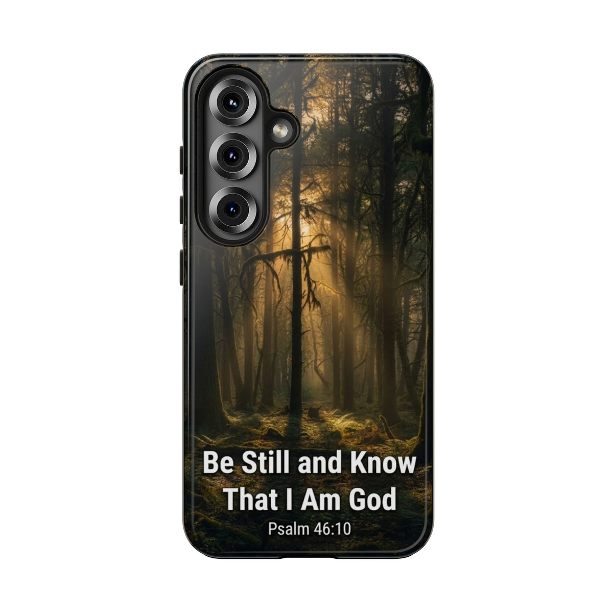 Bible Verse Phone Case — "Be Still and Know That I Am God" (Psalm 46:10)