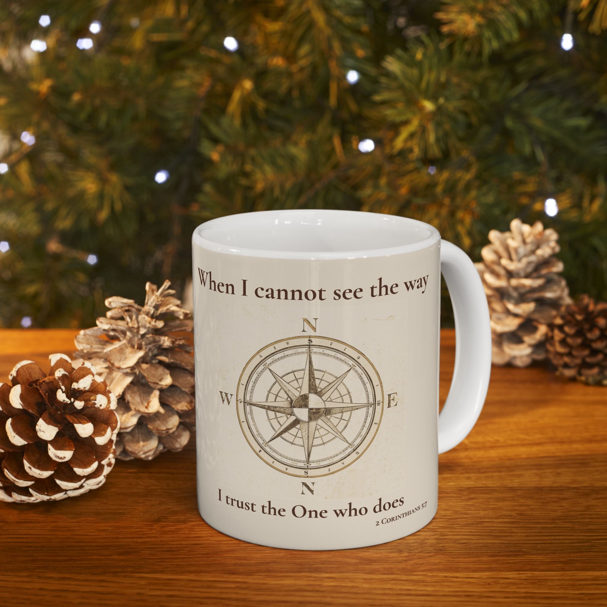 Faith Compass Mug – When I Cannot See the Way, I Trust the One Who Does (11oz, 15oz)