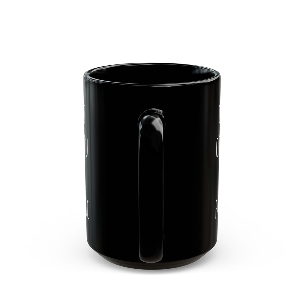 Sorry I Offended You Black Mug