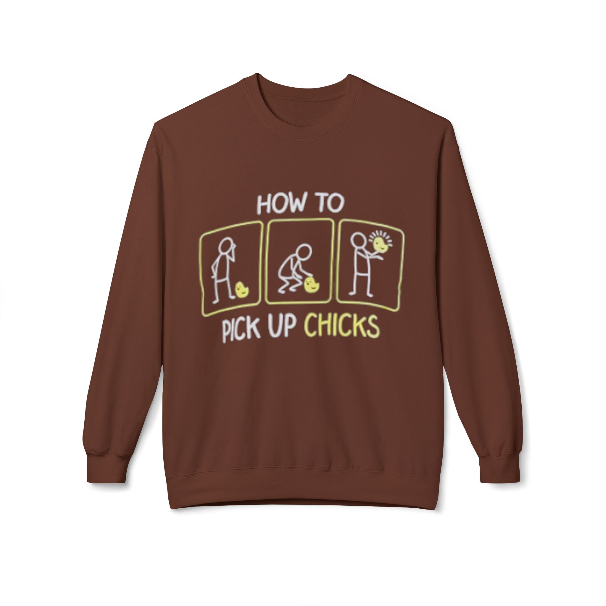 How to Pick Up Chicks Sweatshirt – Funny Graphic Pullover