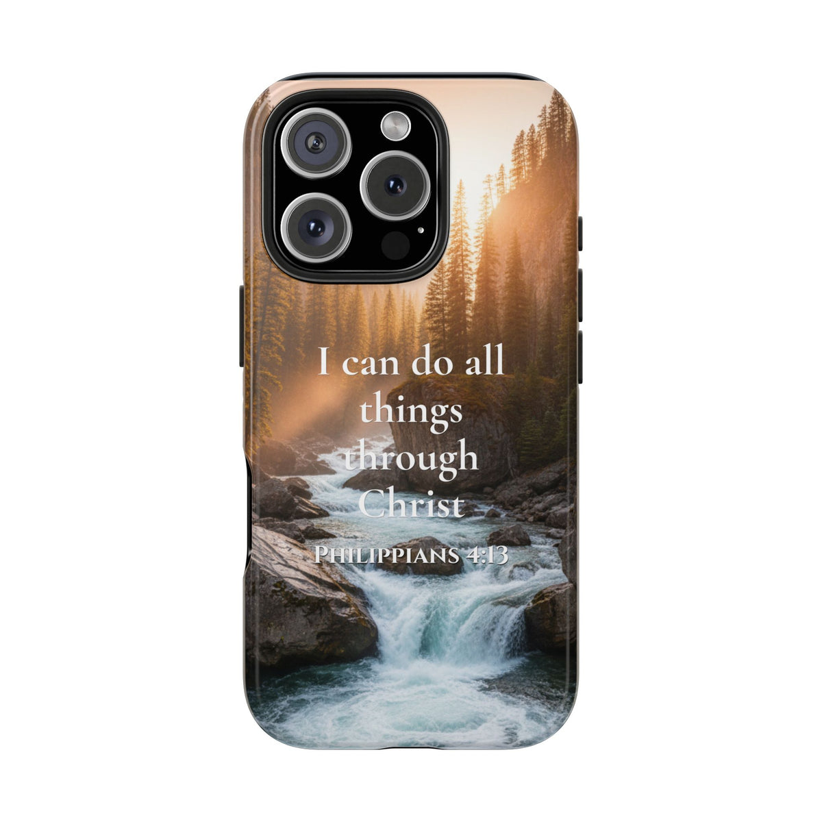 Christian Phone Case — "I Can Do All Things Through Christ" (Philippians 4:13) River Design
