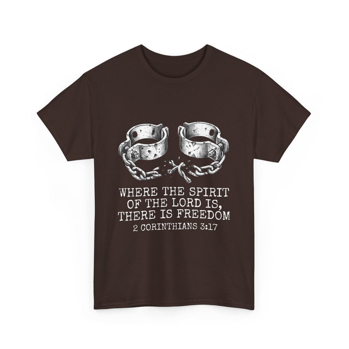  Where the Spirit of the Lord Is There Is Freedom 2 Corinthians 3:17 brown Christian t-shirt with broken shackles and chains graphic design, white background
