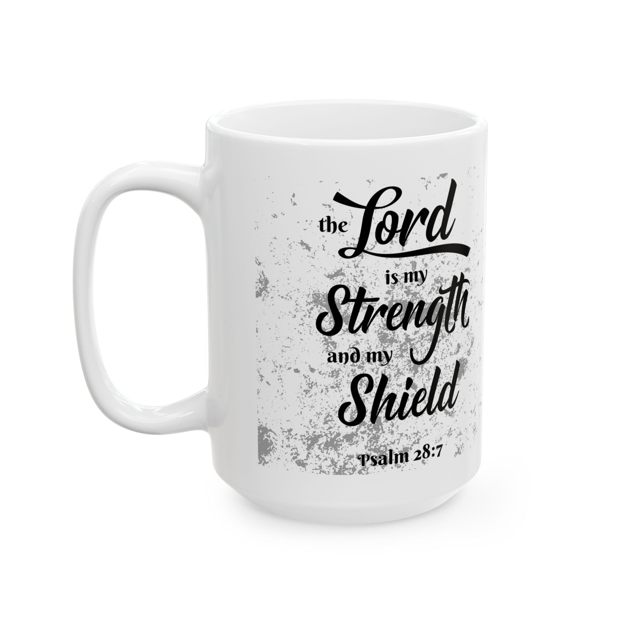 My Strength and My Shield | Premium 15oz White Coffee Mug