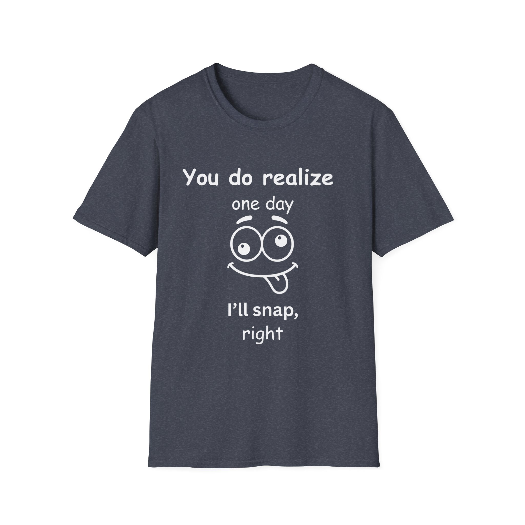 Funny “I’ll Snap” T-Shirt – Humorous Graphic Tee with Goofy Face