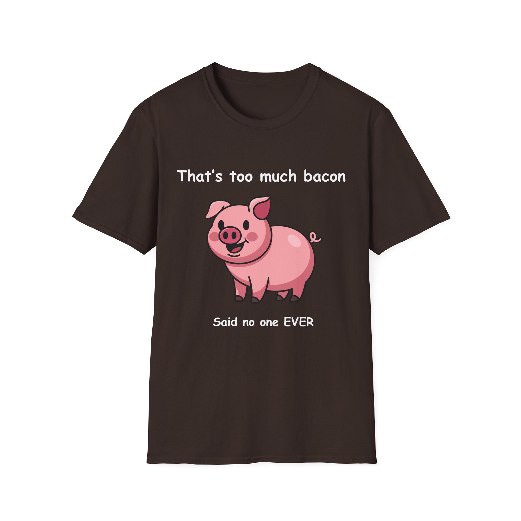 Funny Bacon T-Shirt – “That’s Too Much Bacon Said No One Ever” Graphic Tee