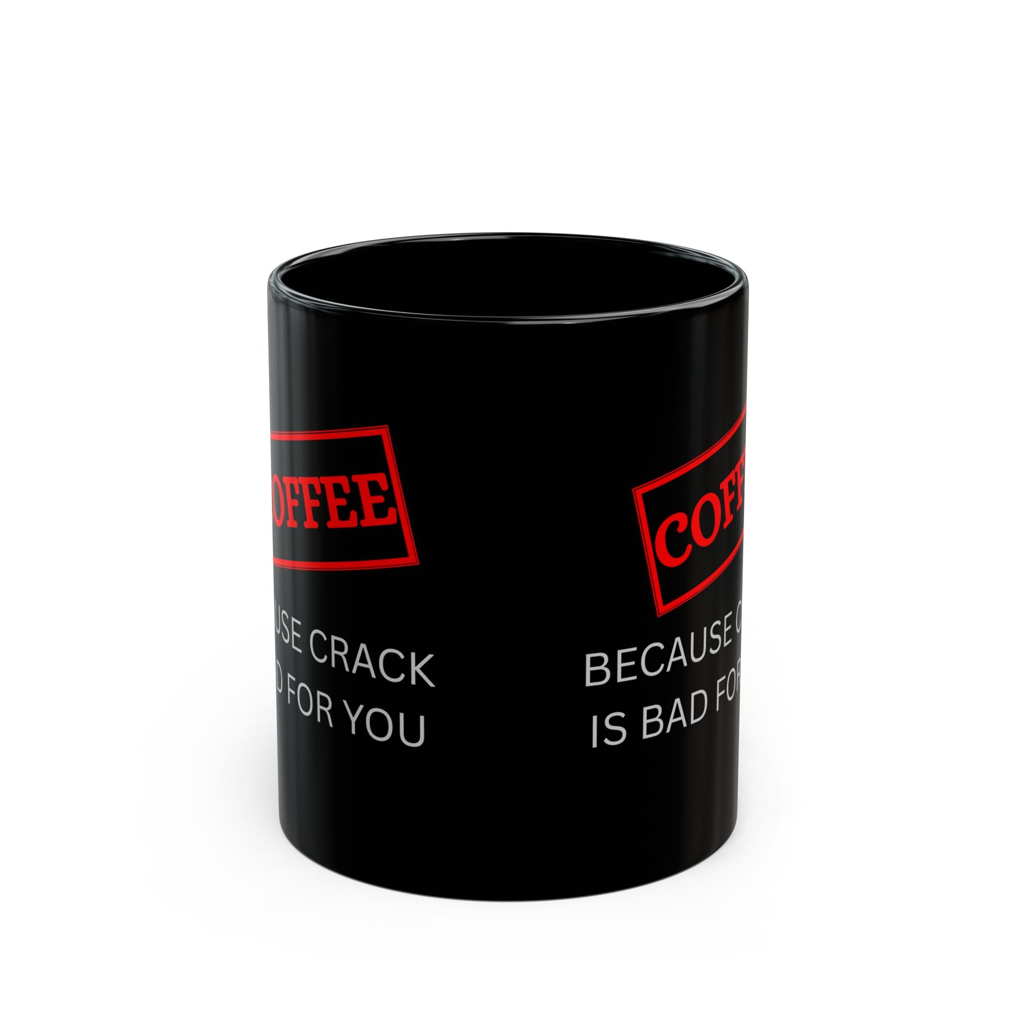 Funny Coffee Mug – “Because Crack is Bad for You” Cup, Bold Red Label Design 11oz, 15oz