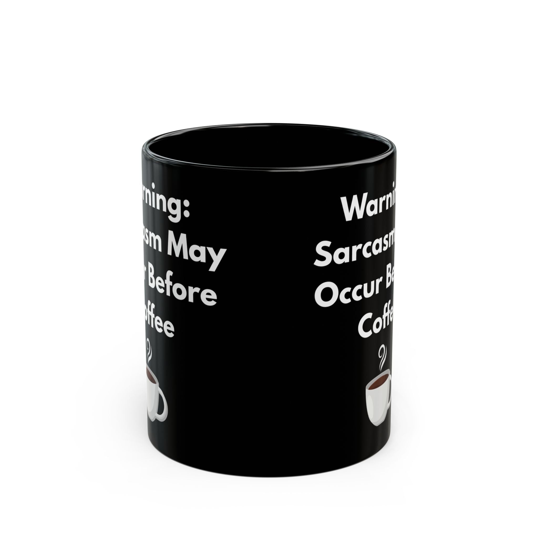 Funny Coffee Mug – Warning: Sarcasm Before Coffee (11oz & 15oz)