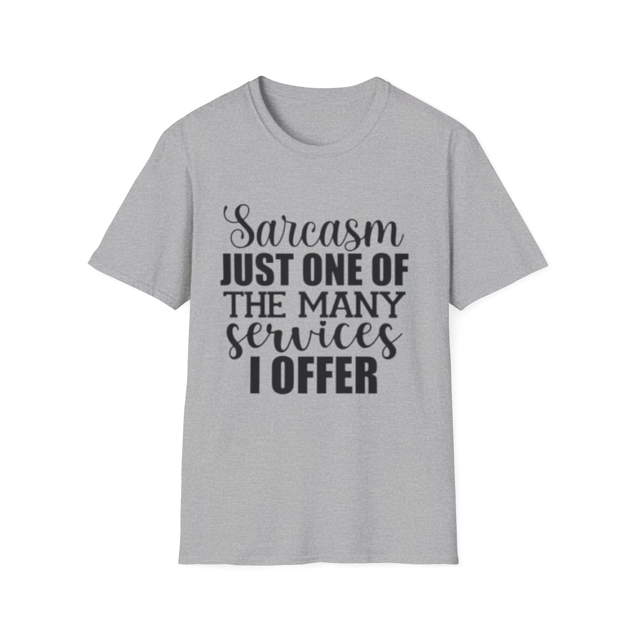 Sarcasm Services Unisex Softstyle T-Shirt
