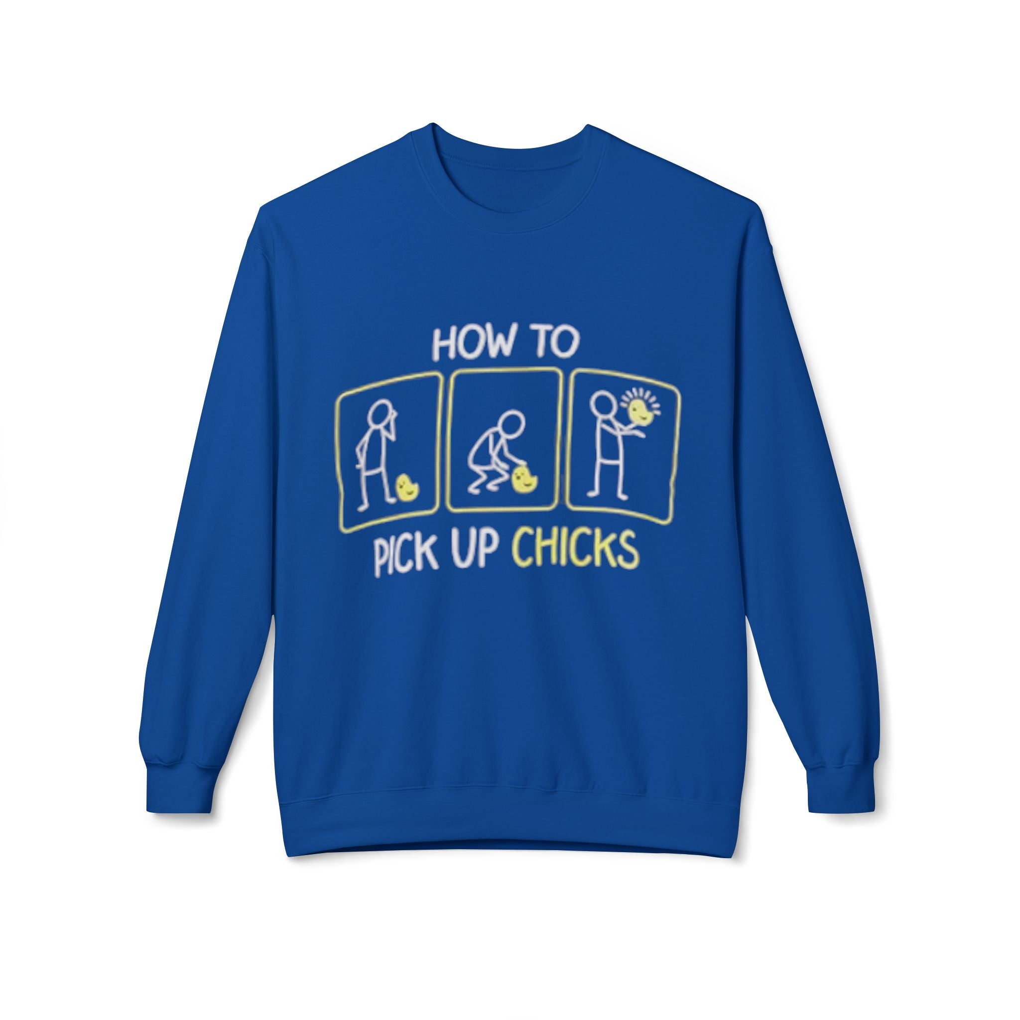 How to Pick Up Chicks Sweatshirt – Funny Graphic Pullover