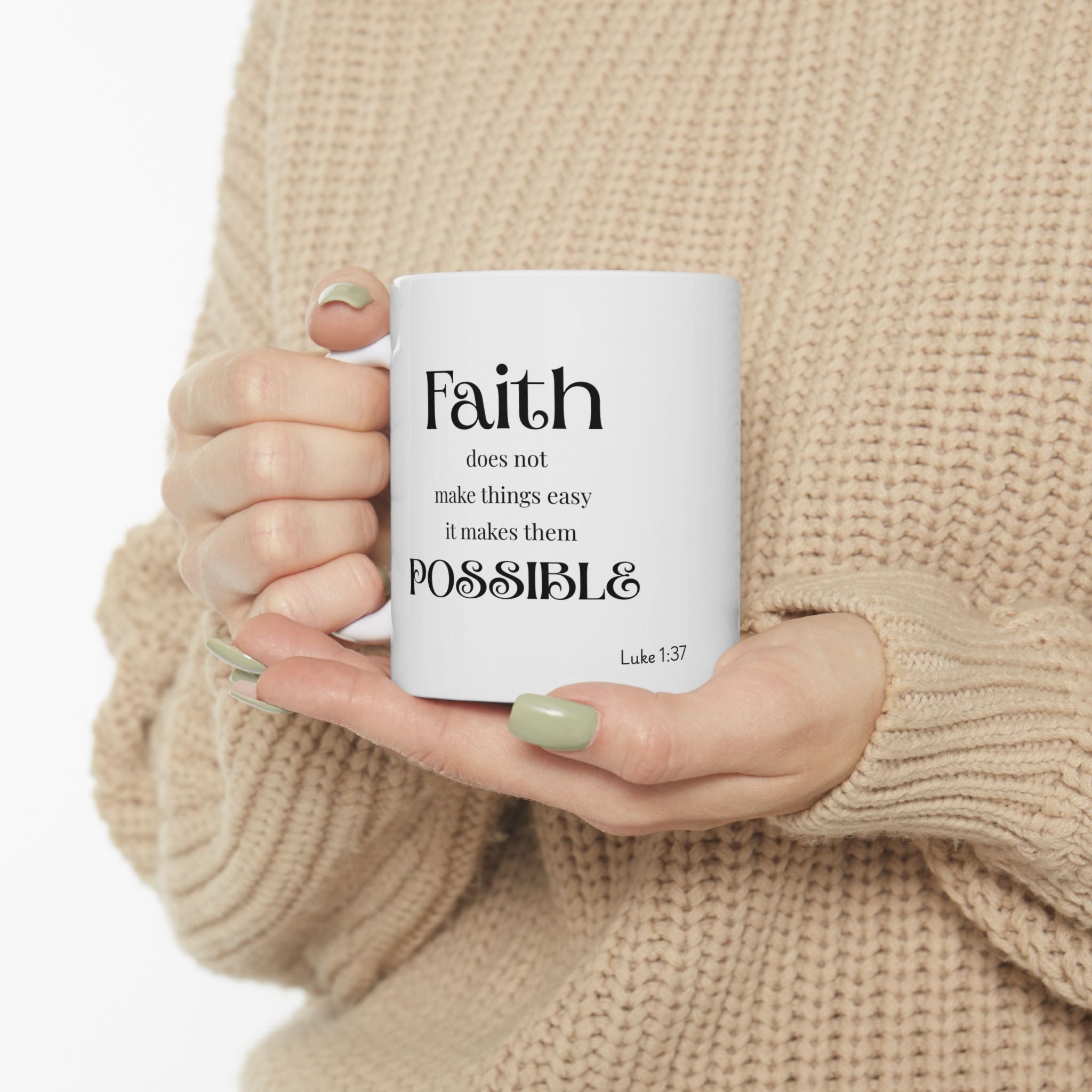Inspirational Faith Ceramic Mug -  Motivation for Everyday, Spiritual Encouragement