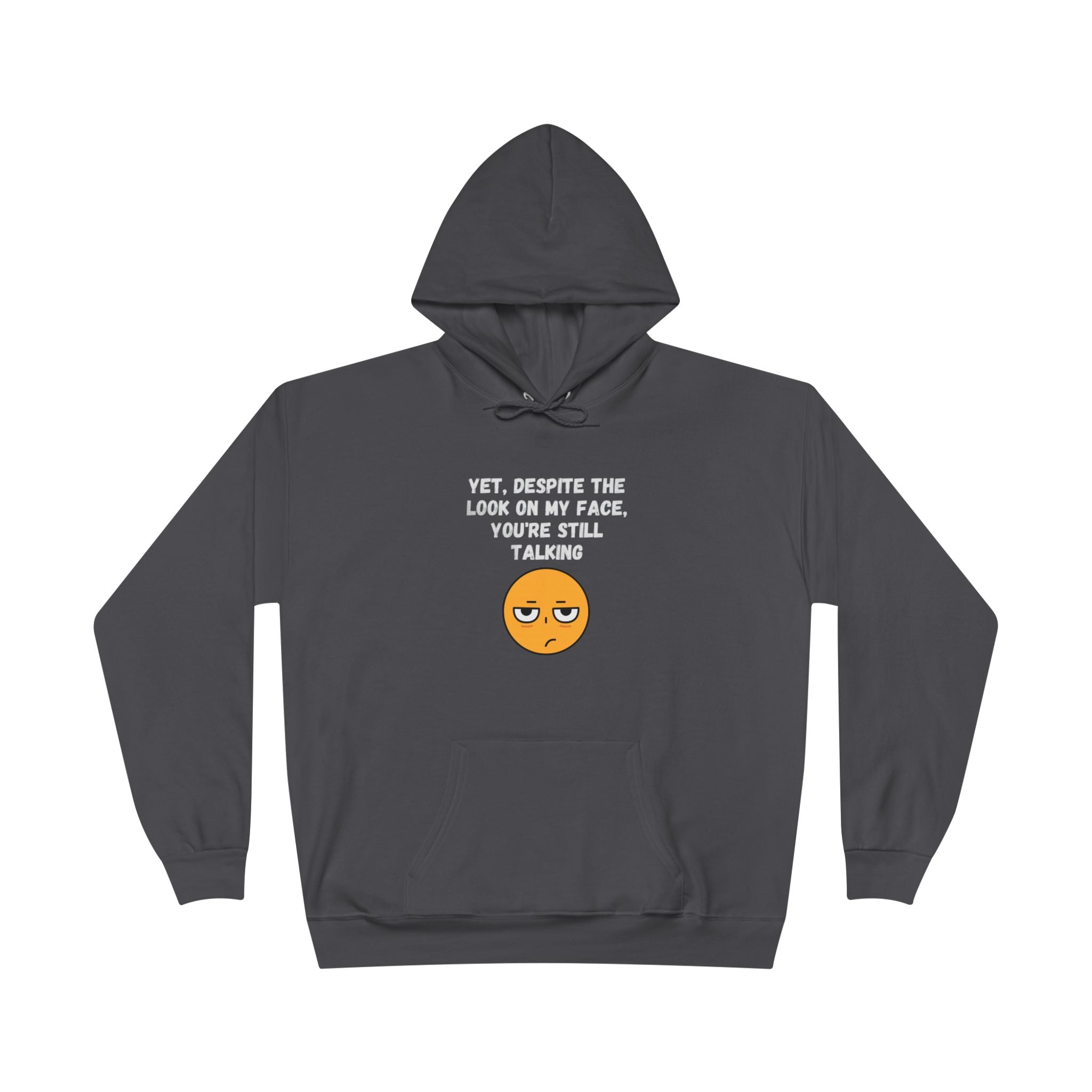 😒 Still Talking Emoji Hoodie – Sarcastic Unisex Pullover