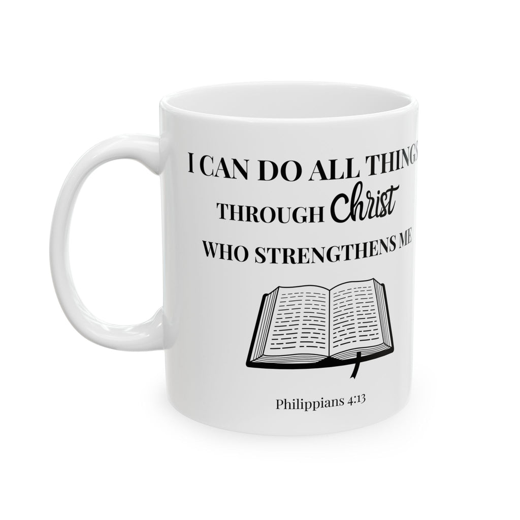Philippians 4:13 Christian Mug | I Can Do All Things Through Christ Coffee Cup