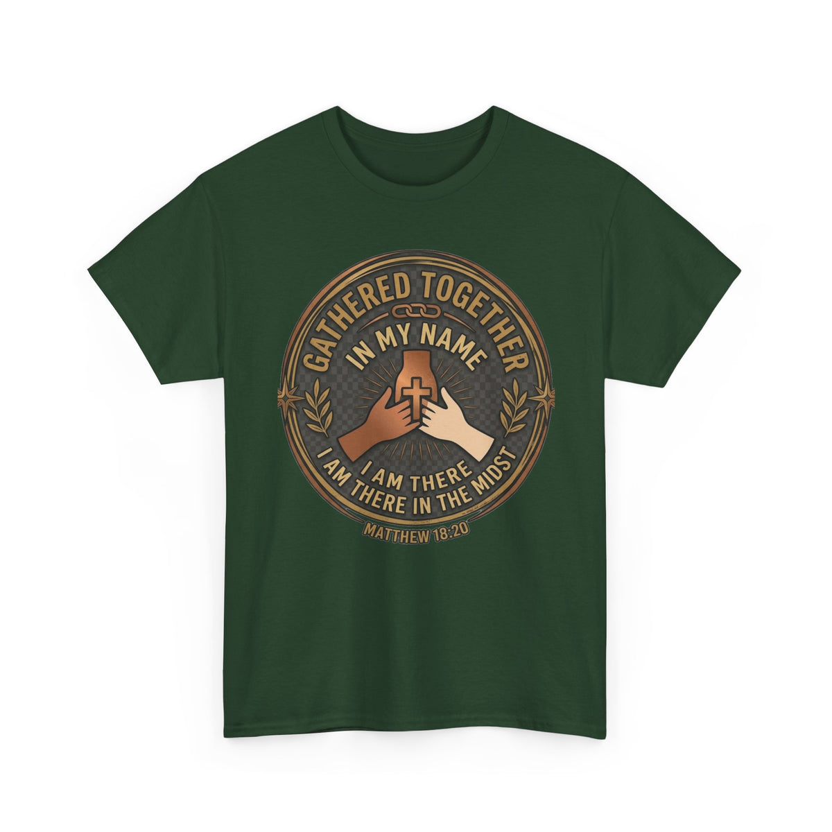 Gathered Together In My Name — Matthew 18:20 Christian Faith T-Shirt