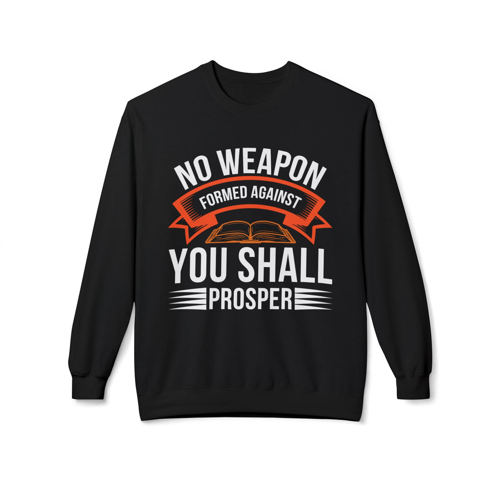 No Weapon Formed Against You Shall Prosper – Isaiah 54:17 | Faith Without Fear Sweatshirt